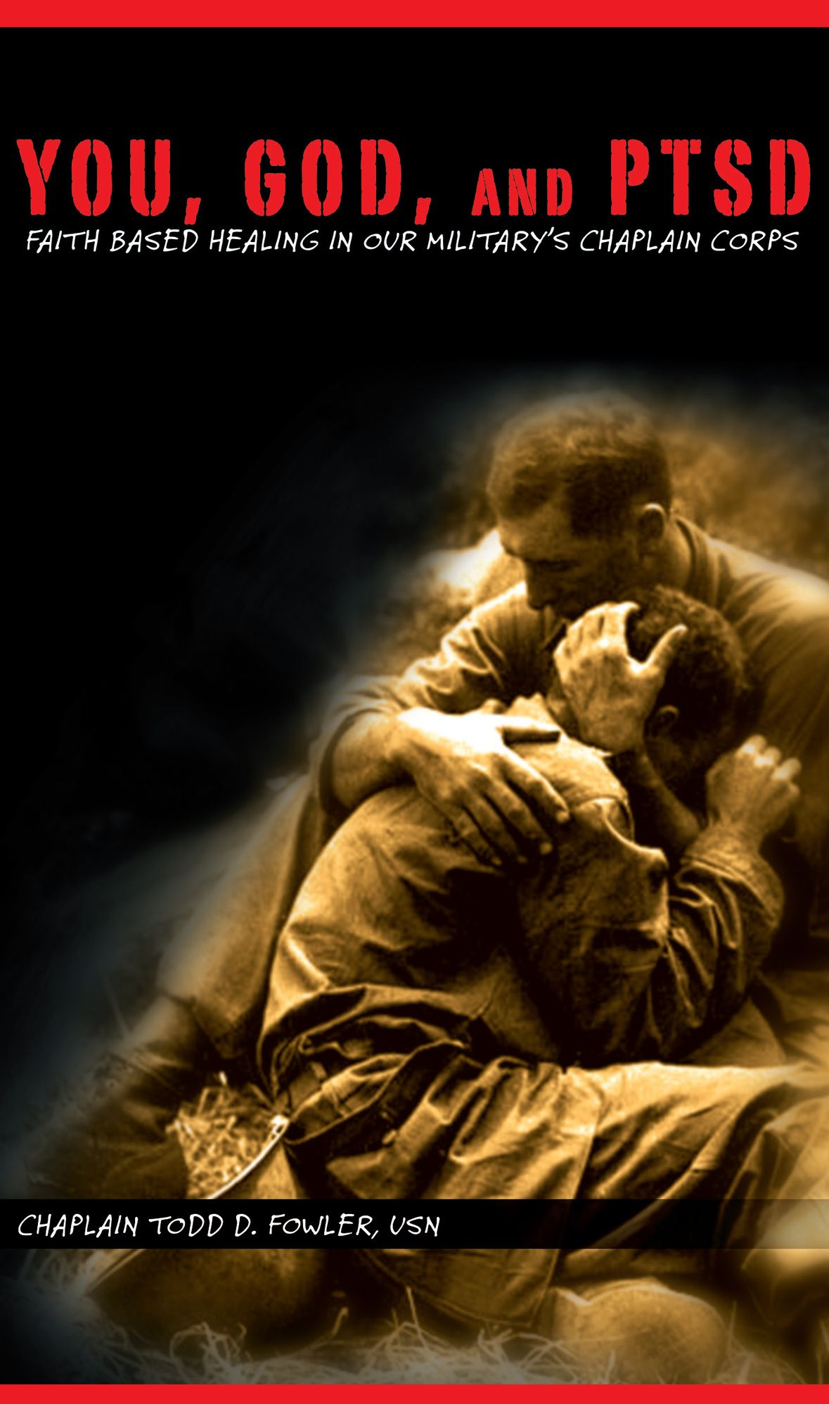 You, God, and PTSD: Faith-Based Healing in our Militaryy