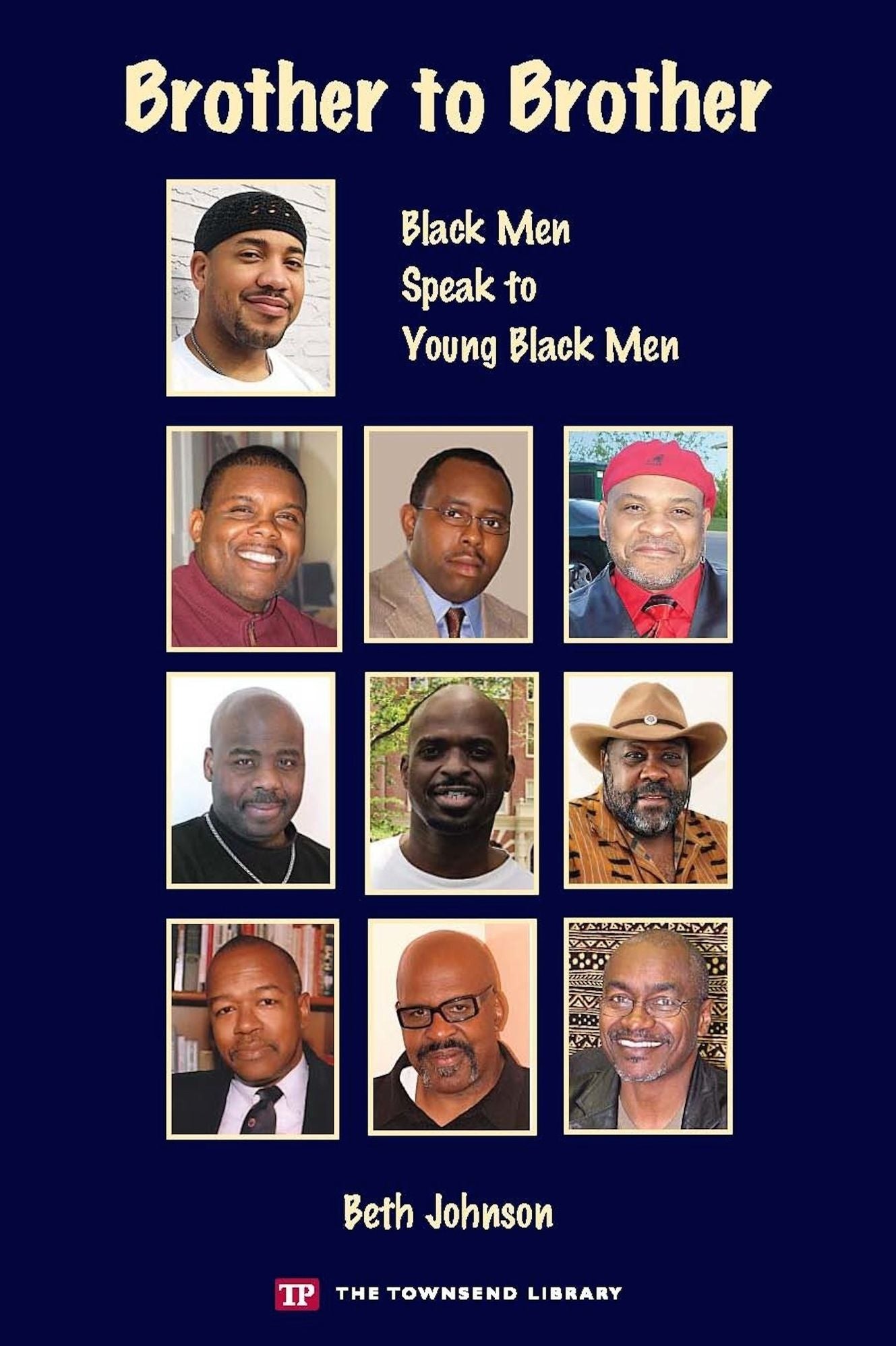 Brother to Brother: Black Men Speak to Young Black Men