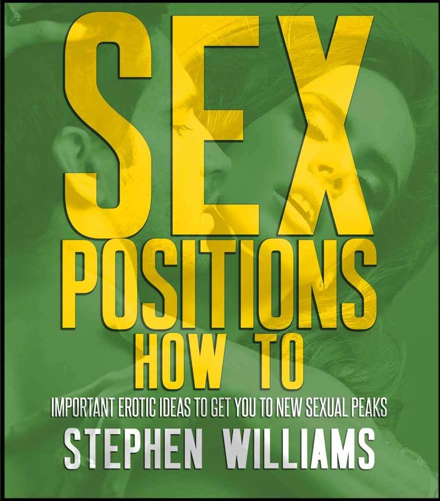 Sex Positions How To: Important Erotic Ideas To Get You To New Sexual Peaks