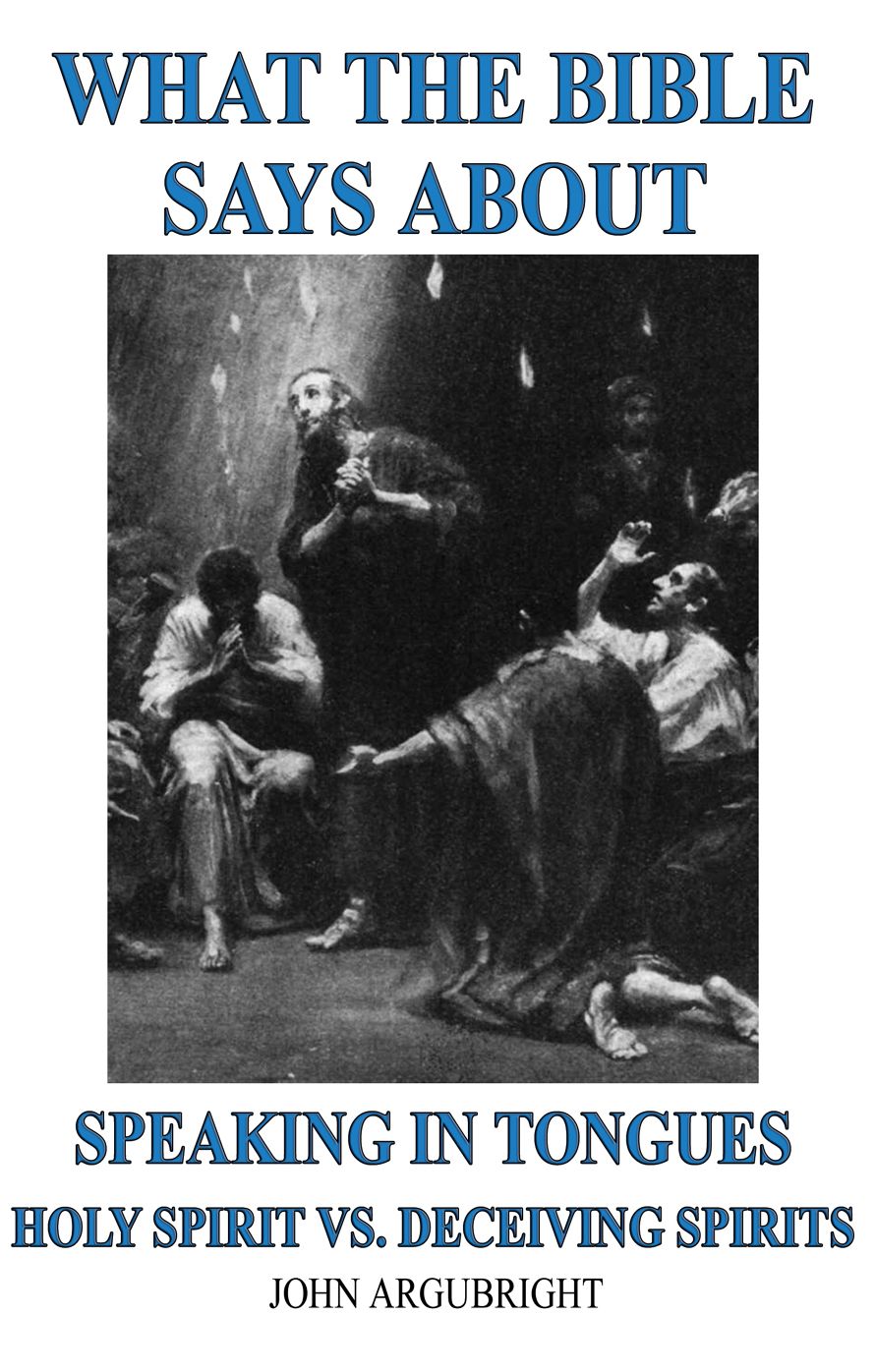 What the Bible says about Speaking in Tongues - The Holy Spirit vs. Deceiving Spirits