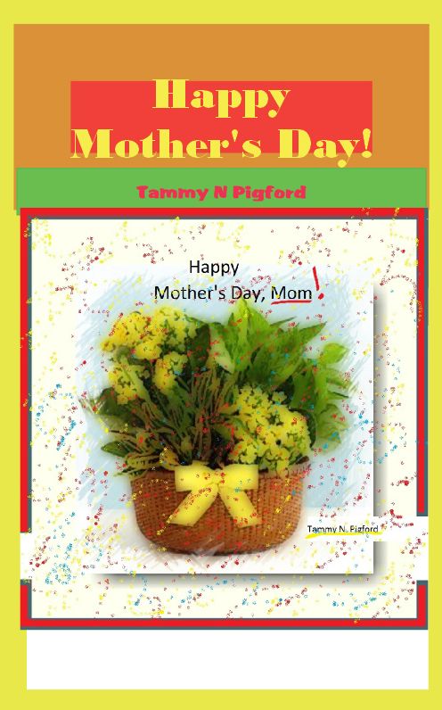 Happy Mother's Day Mom!