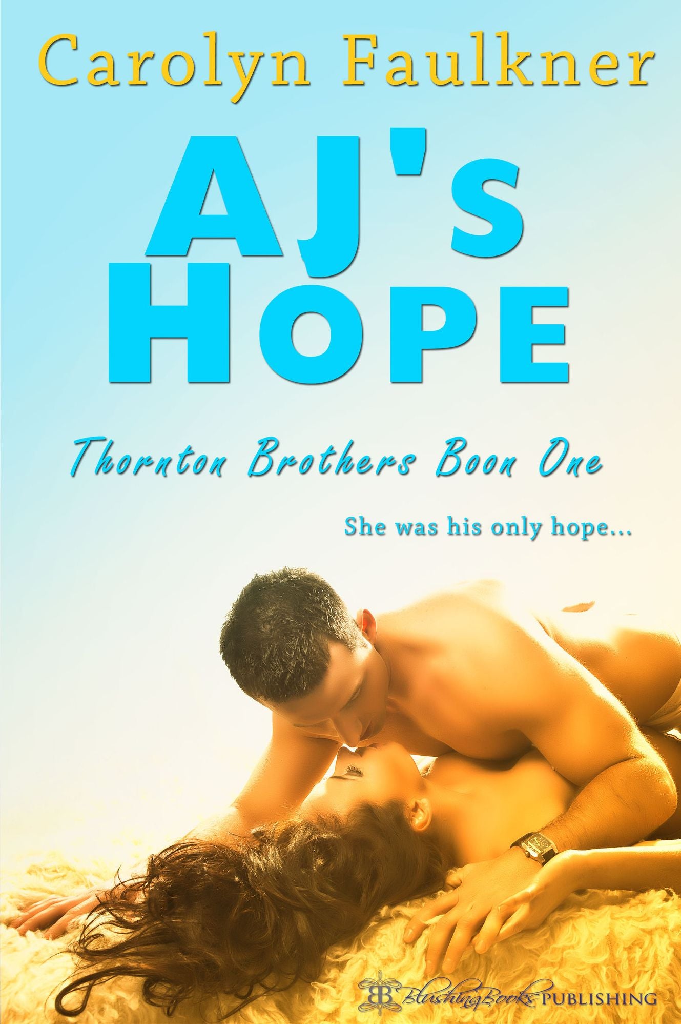 AJ's Hope: Thornton Brothers, Book One