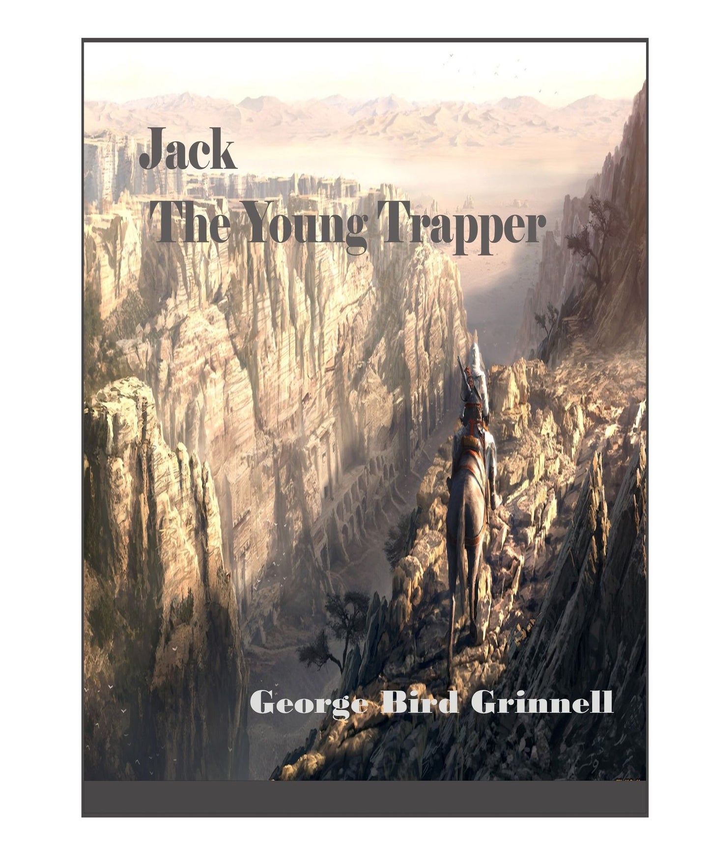 Jack the Young Trapper by George Bird Grinnell