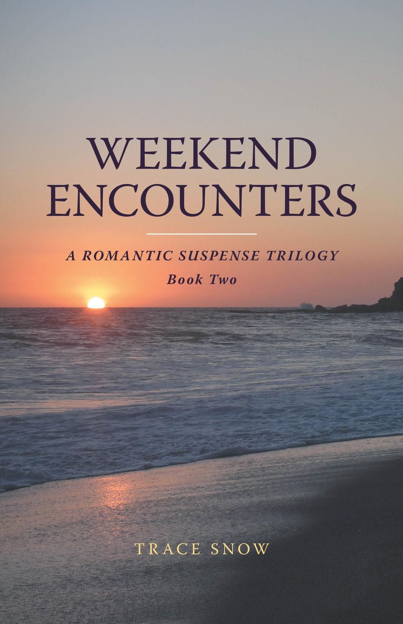 Weekend Encounters A Romantic Suspense Trilogy Book Two