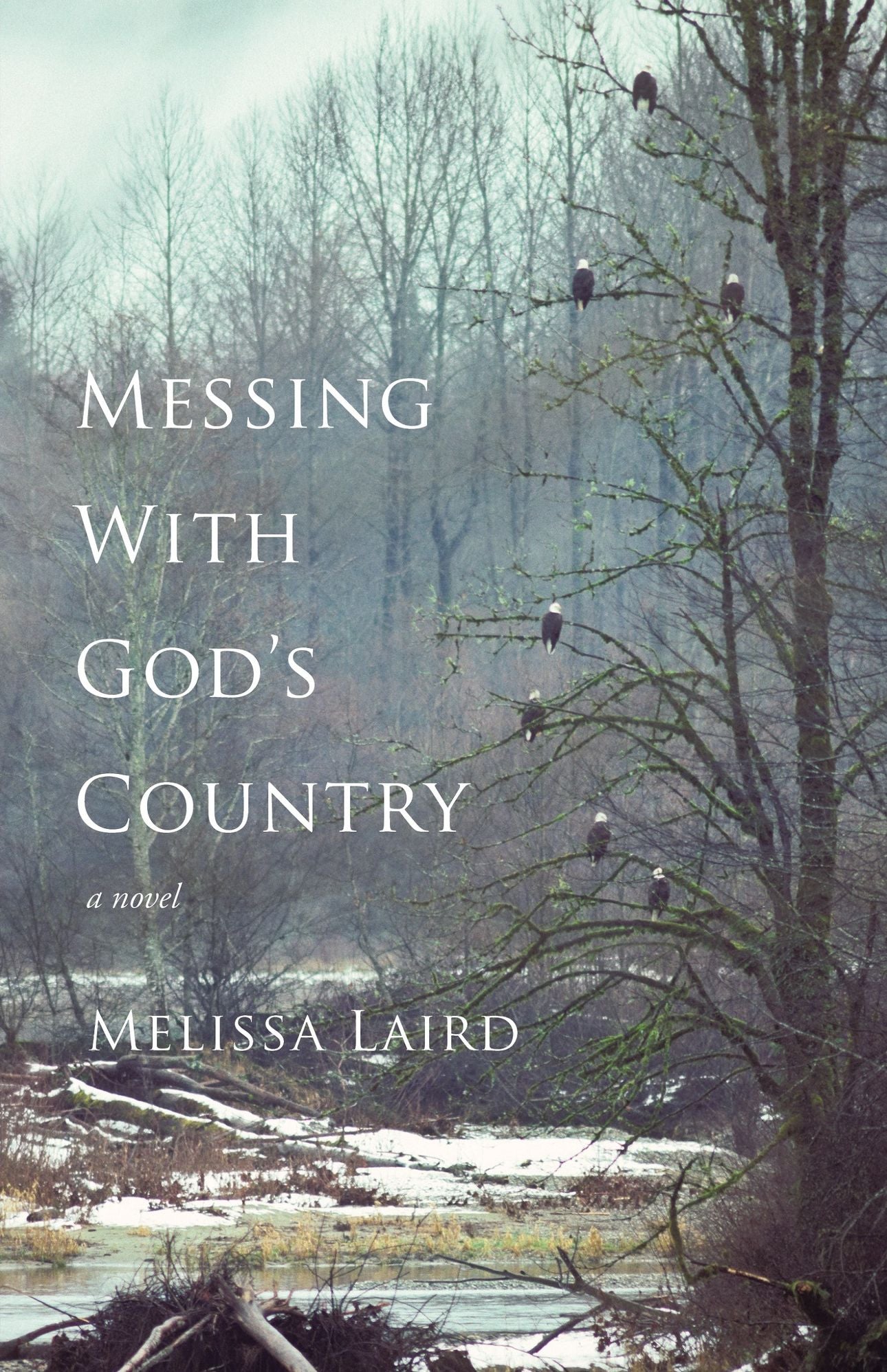 Messing With God's Country Melissa Laird