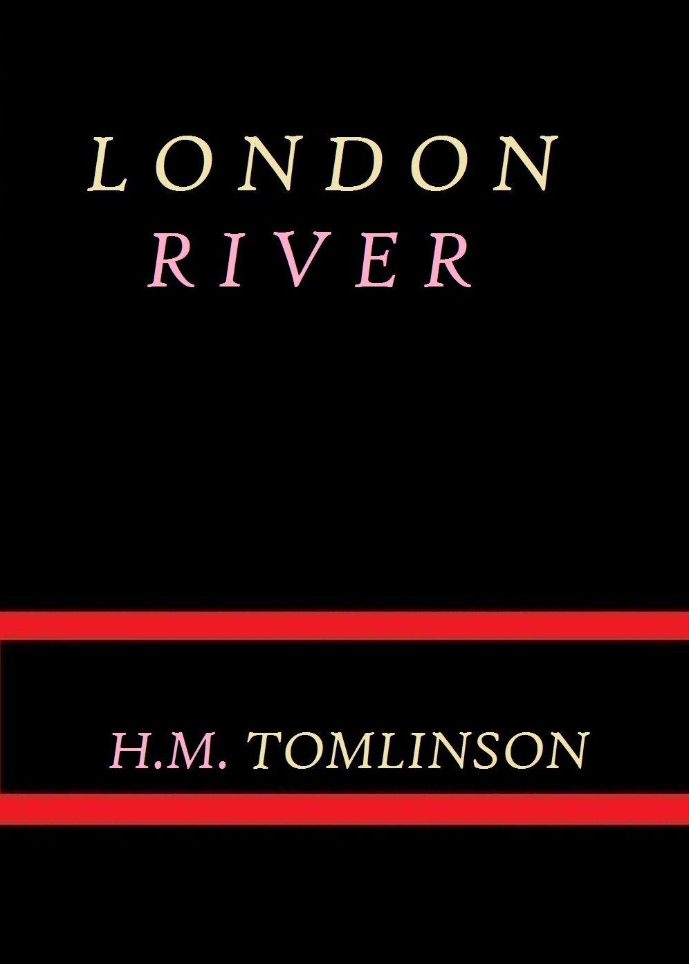 London River by H. M. Tomlinson