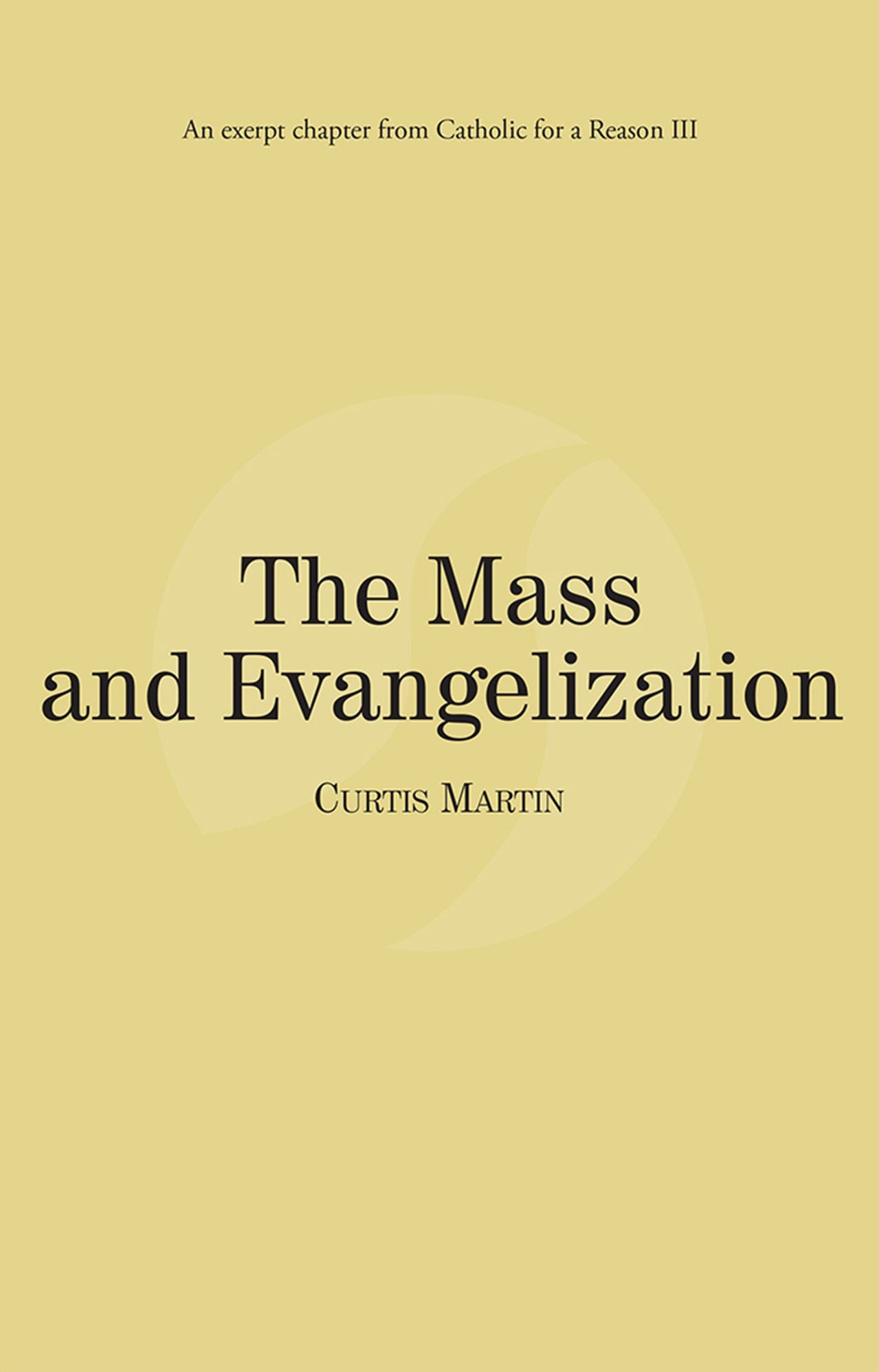 The Mass and Evangelization: Catholic for a Reason III