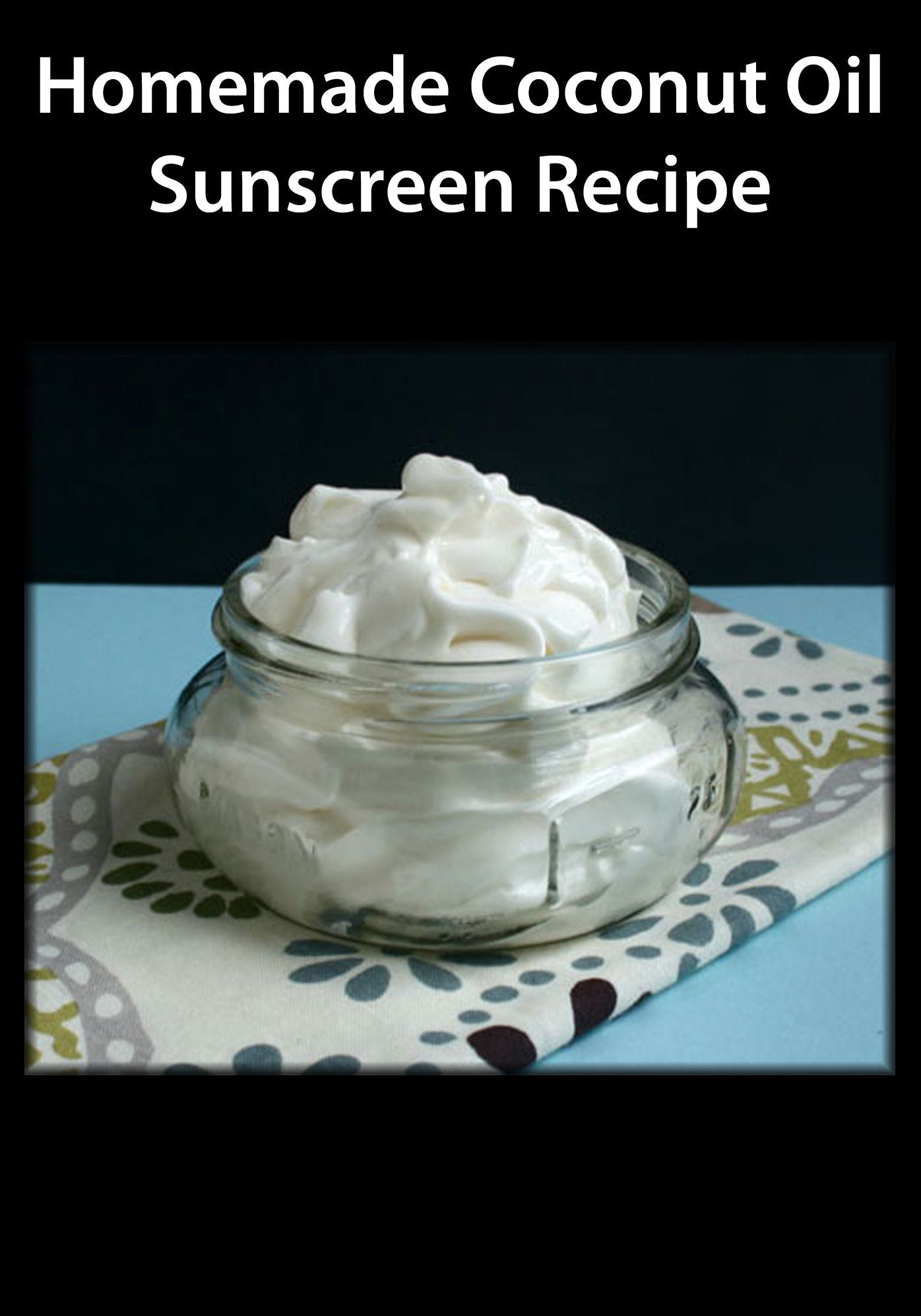 Homemade Coconut Oil Sunscreen Recipe