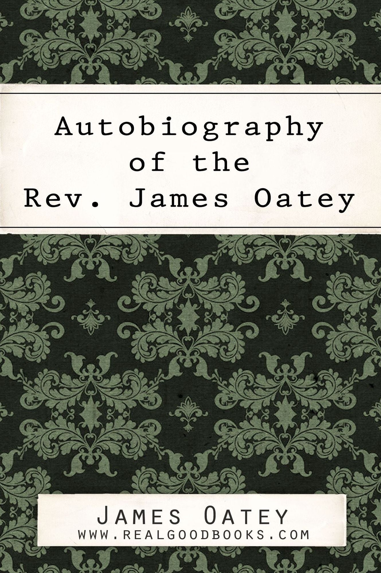 Autobiography of the Rev. James Oatey