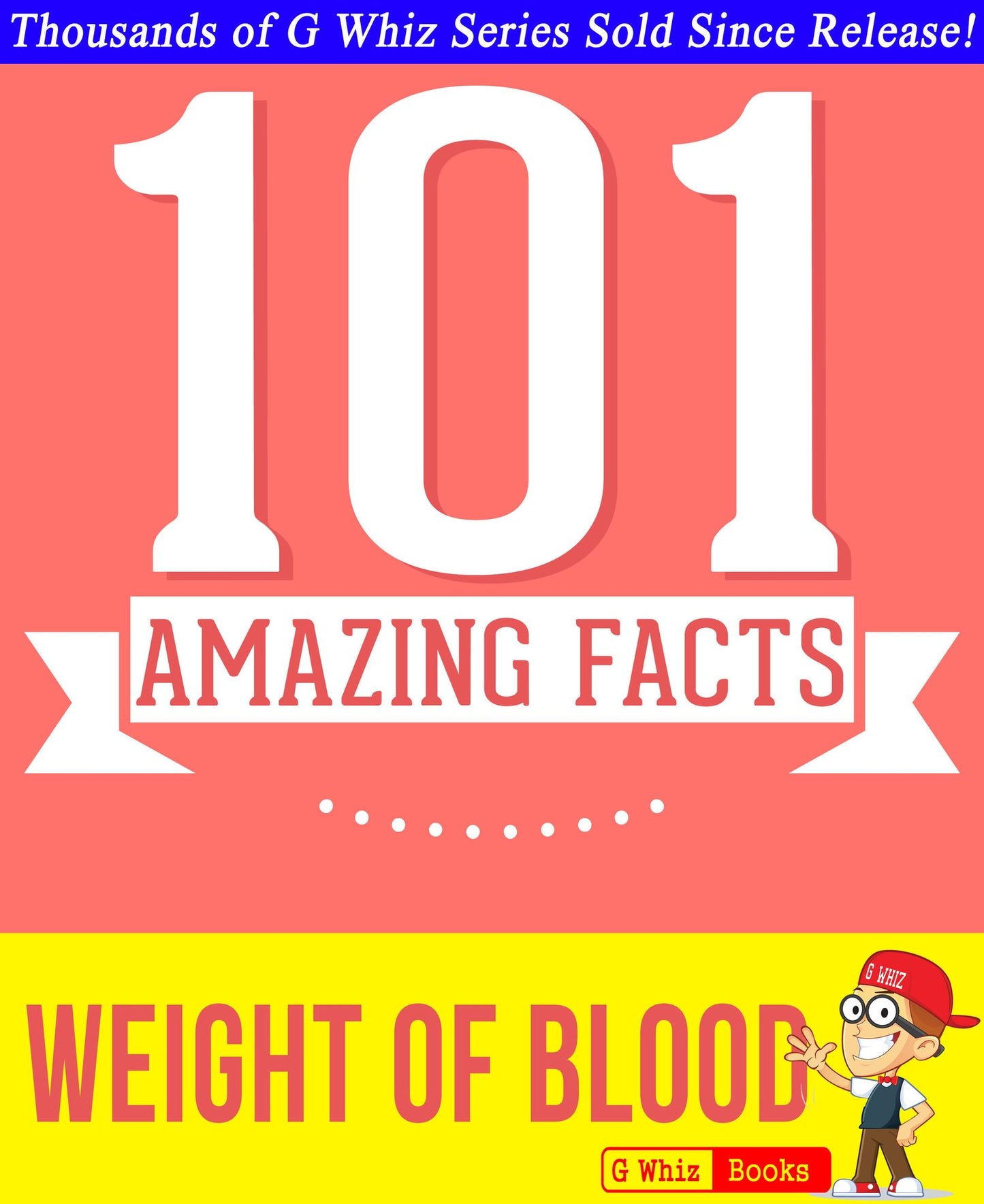 The Weight of Blood - 101 Amazing Facts You Didn't Know