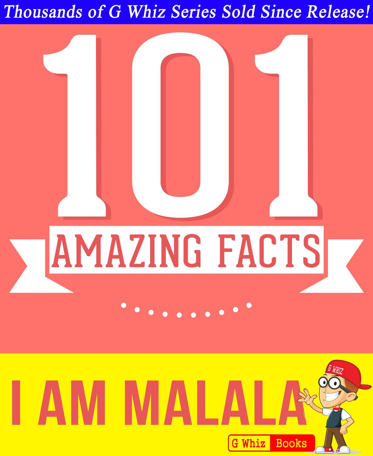 I Am Malala - 101 Amazing Facts You Didn't Know