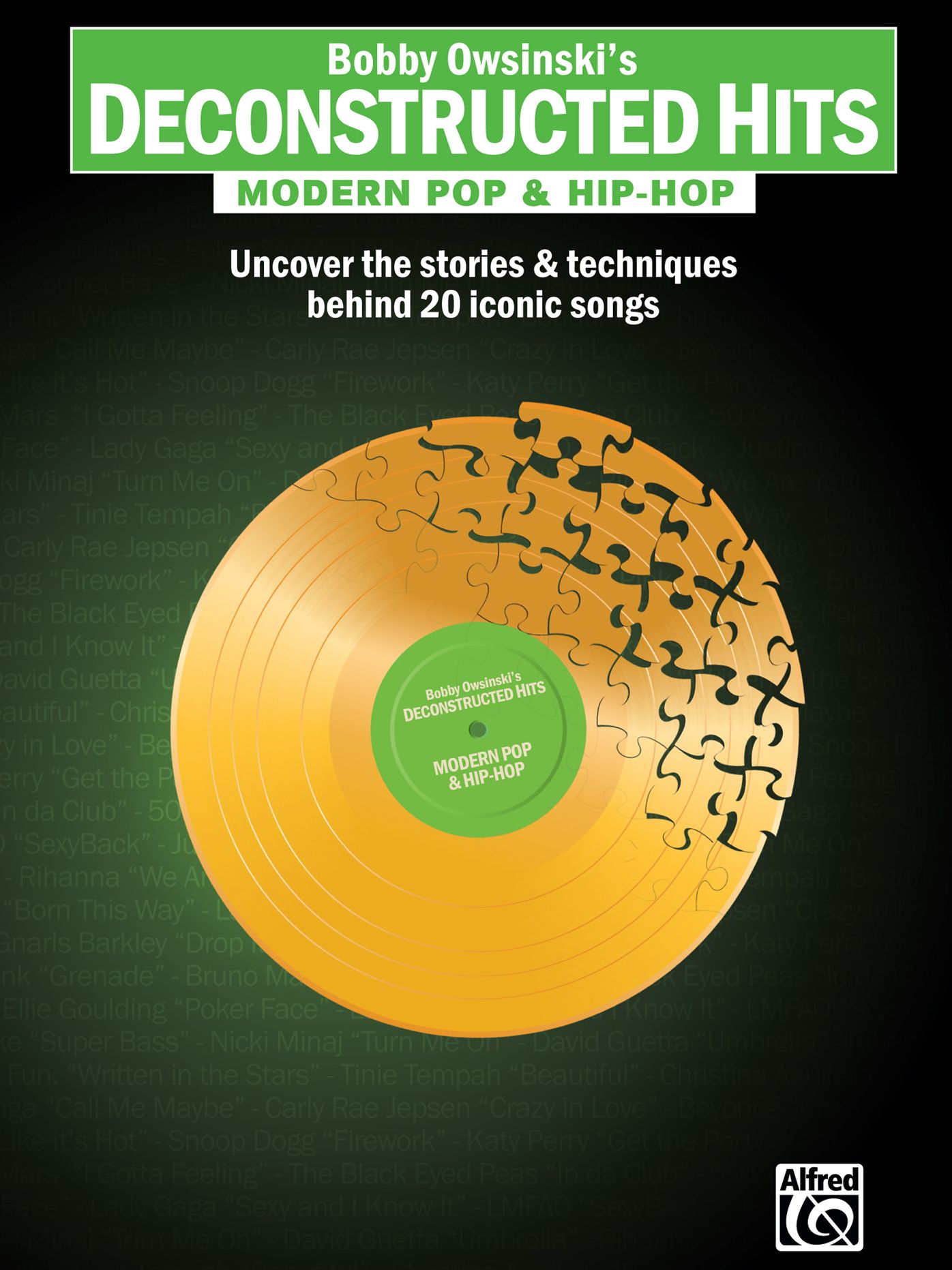Bobby Owsinski's Deconstructed Hits: Modern Pop & Hip-Hop