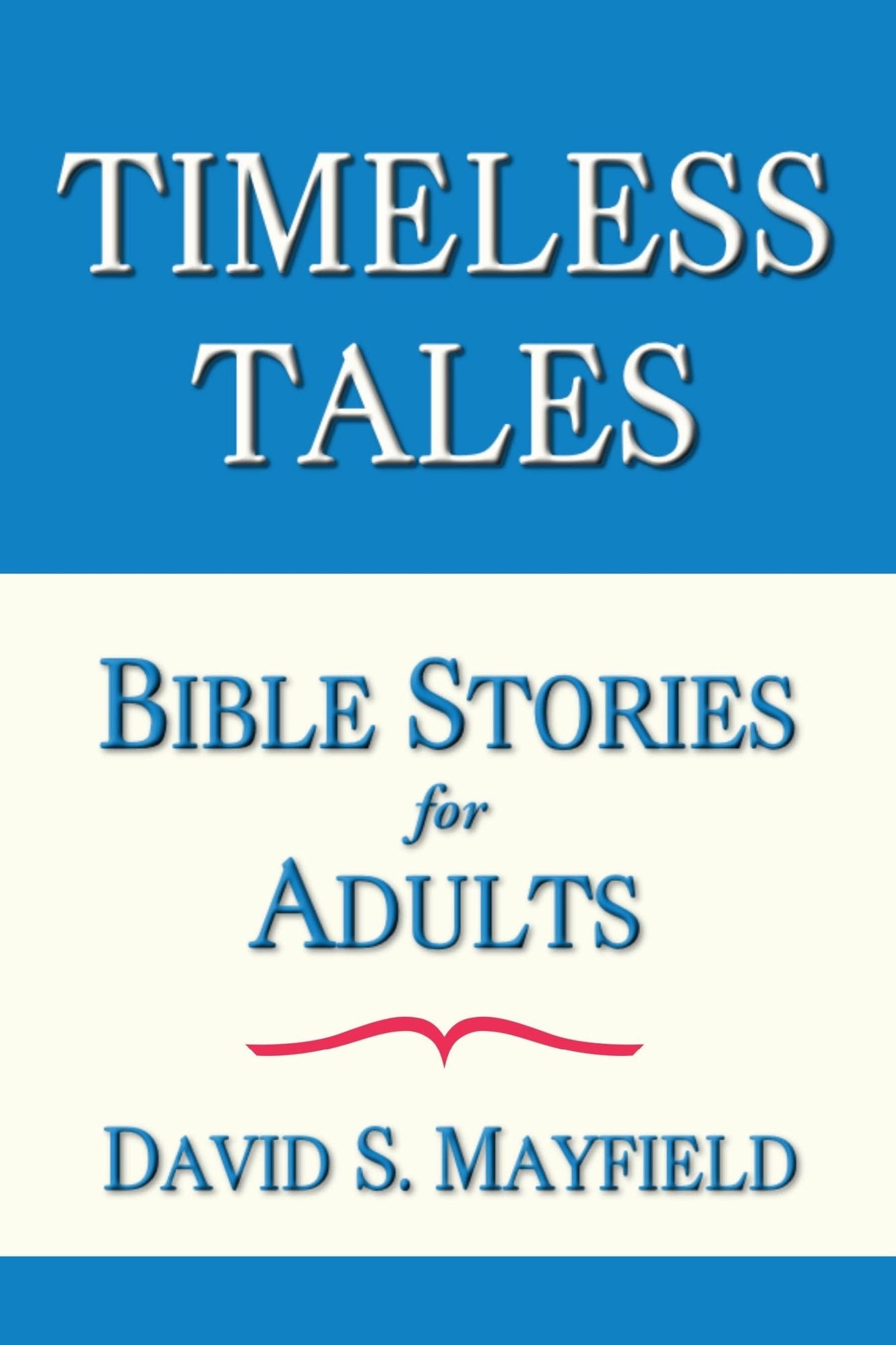 Timeless Tales: Bible Stories for Adults