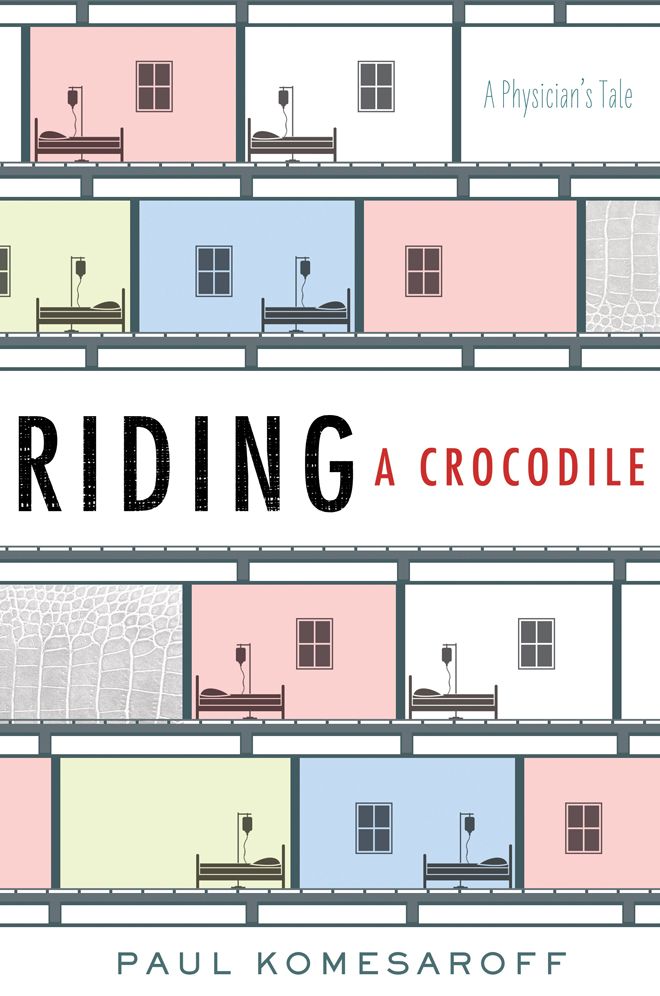 Riding a Crocodile: A Physician's Tale