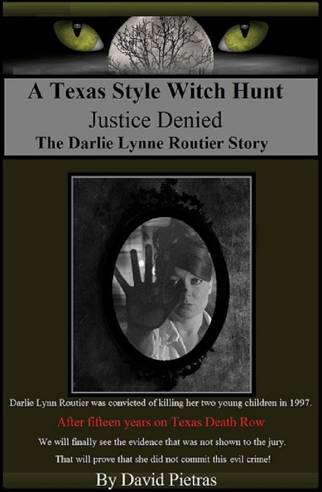 A Texas Style Witch Hunt "Justice Denied" The Darlie Lynn Routier Story