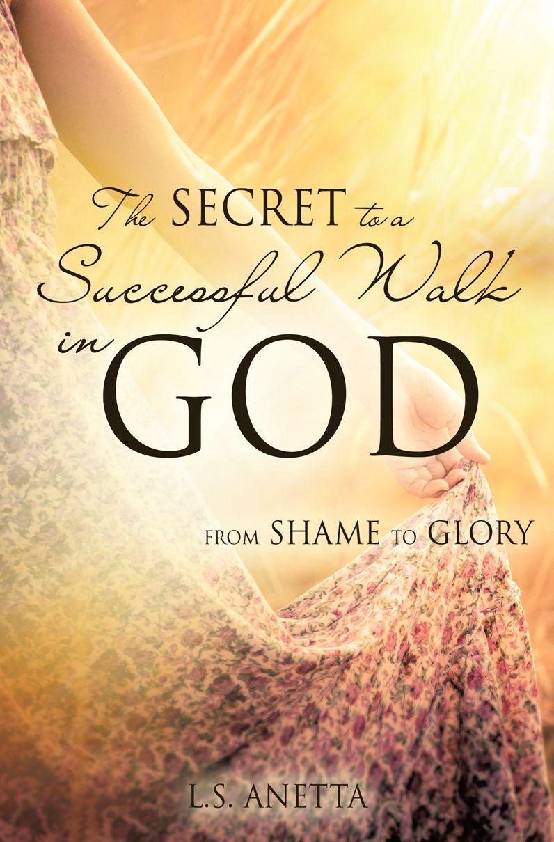 The Secret to a Successful walk in God