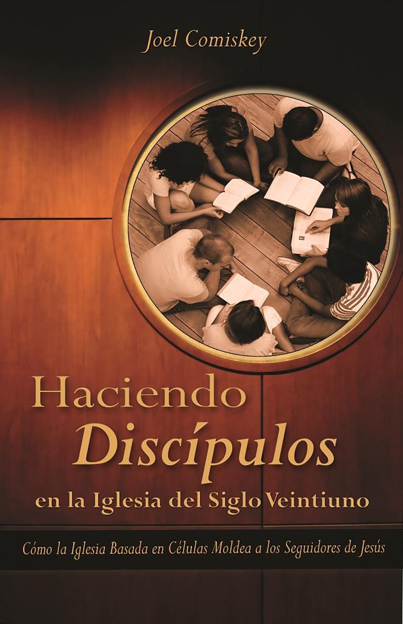Haciendo Discipulos En La Iglesia del Siglo Veintiuno