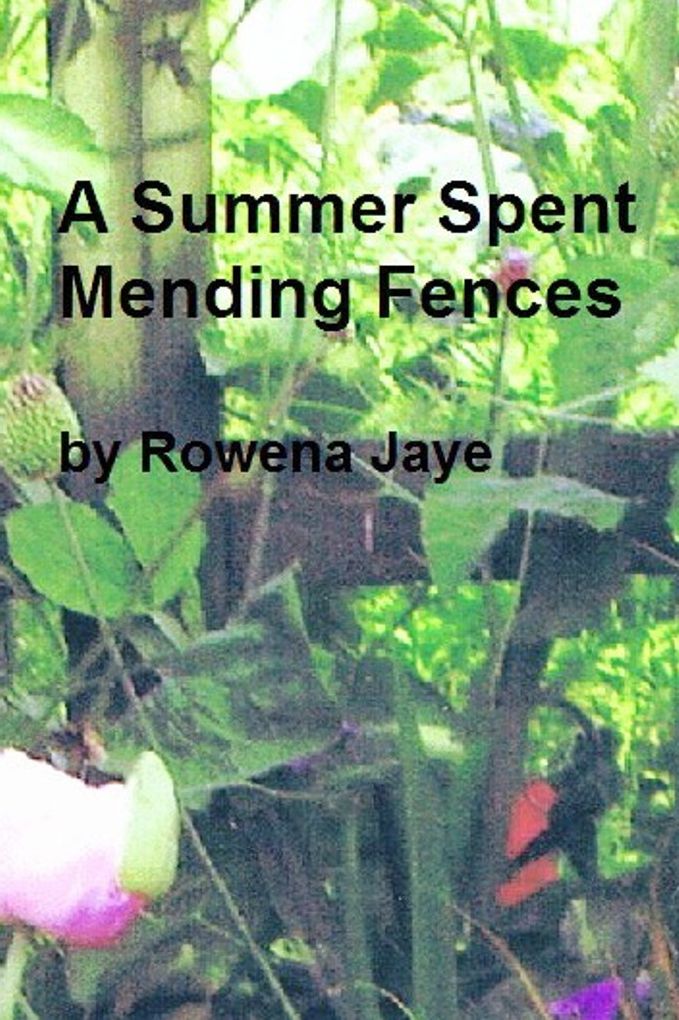A Summer Spent Mending Fences
