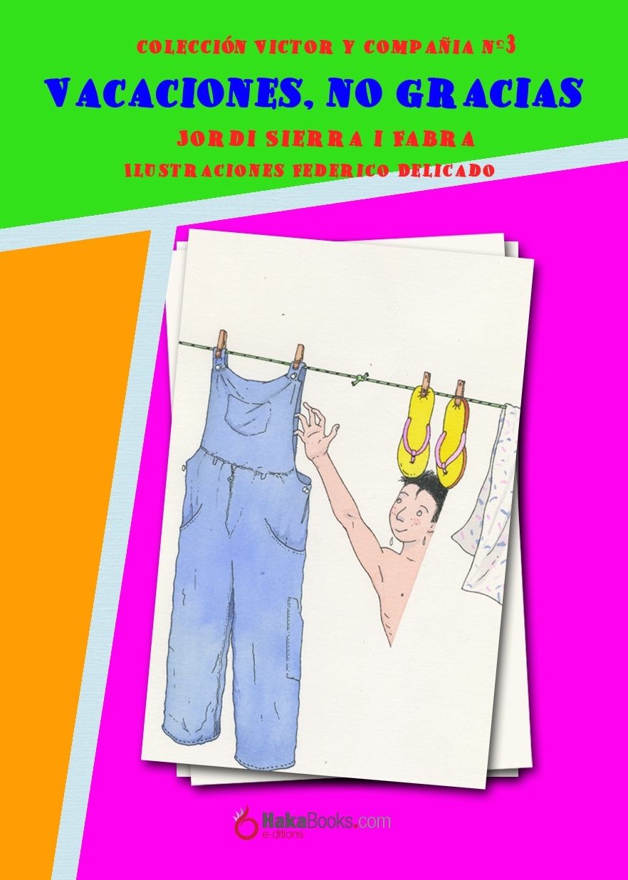 Vacaciones, no gracias Nº3 Colección Víctor y Compañía (15 libros)