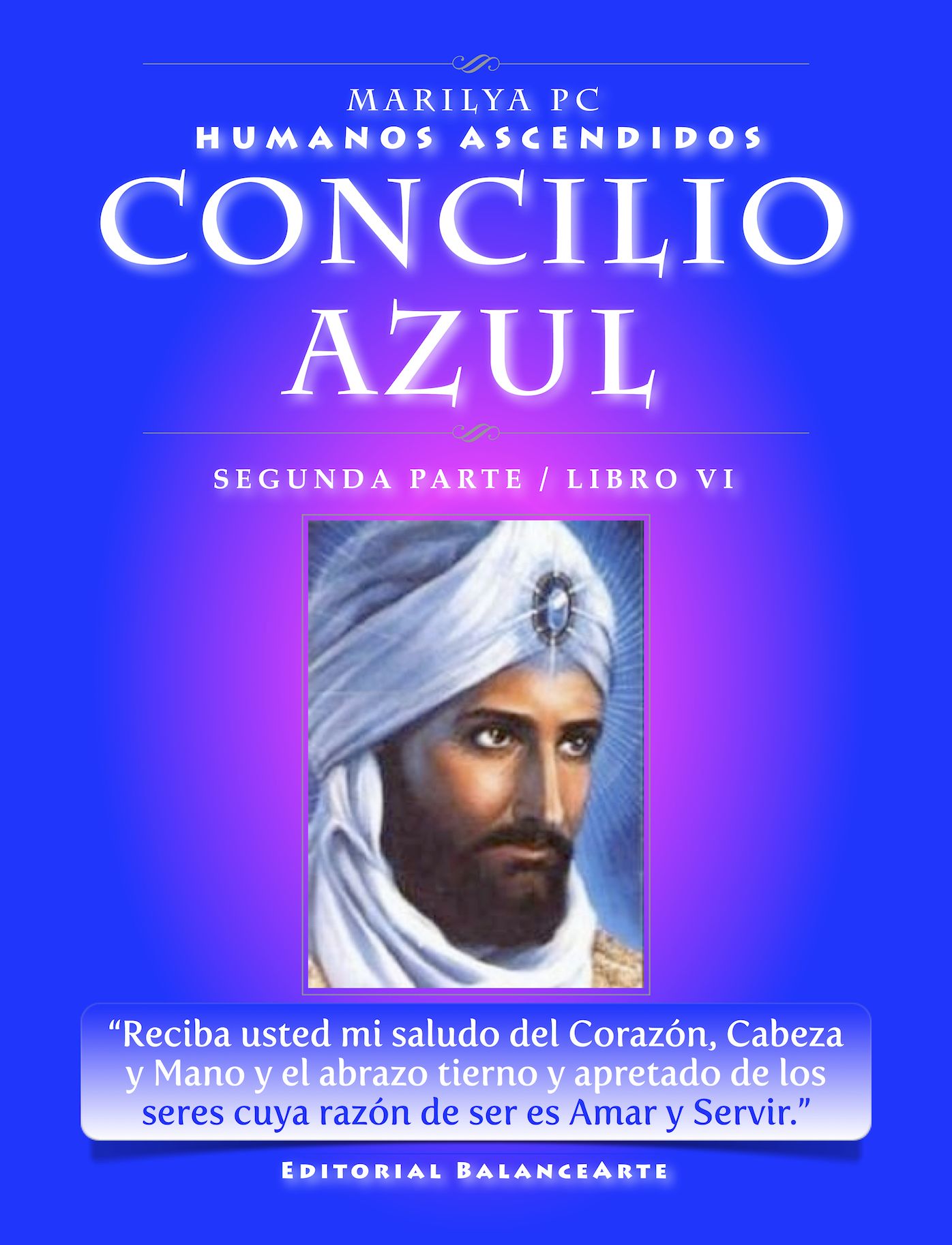 Concilio Azul / Segunda Parte - Libro VI (Humanos Ascendidos)