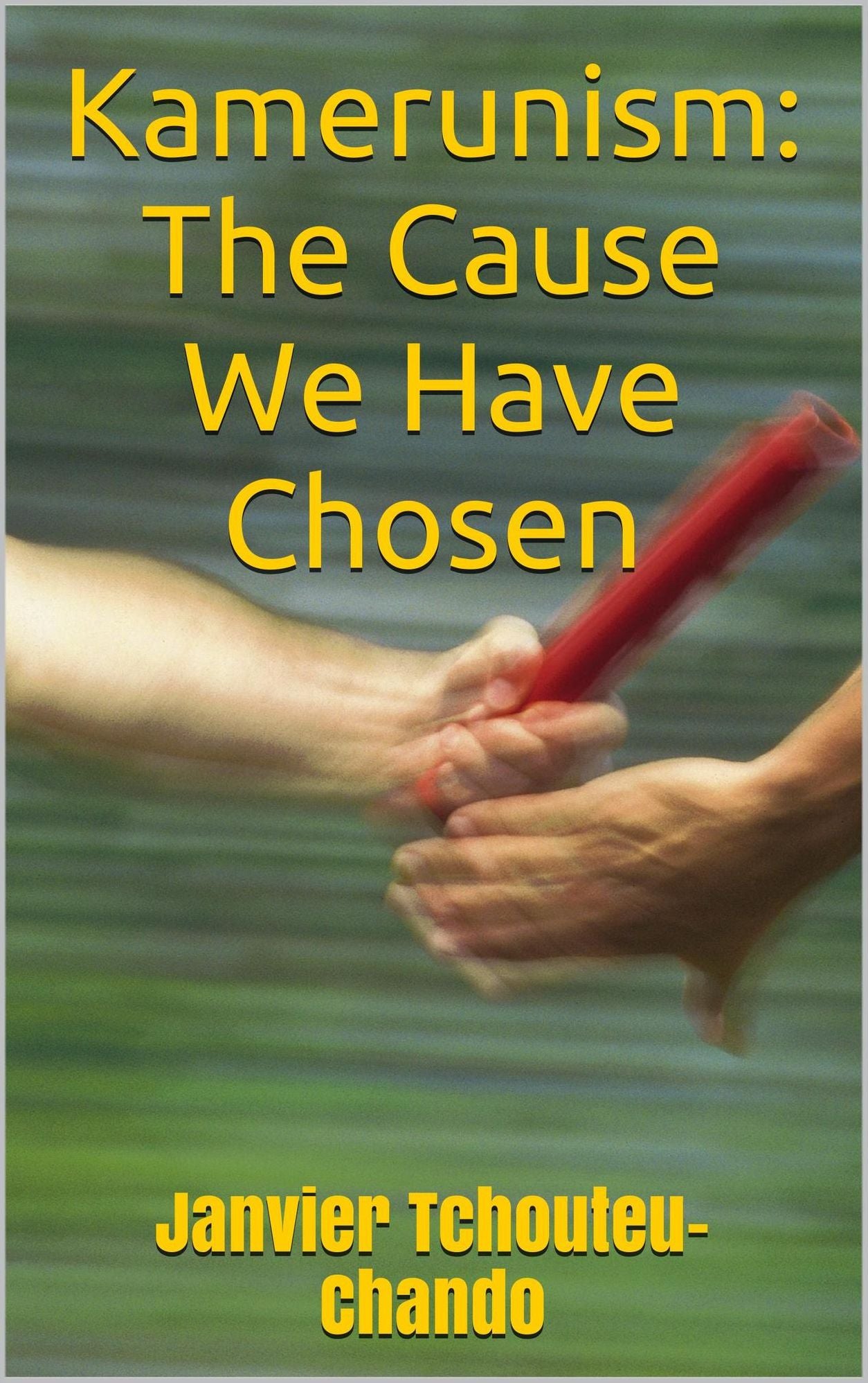 Kamerunism: The Cause We Have Chosen