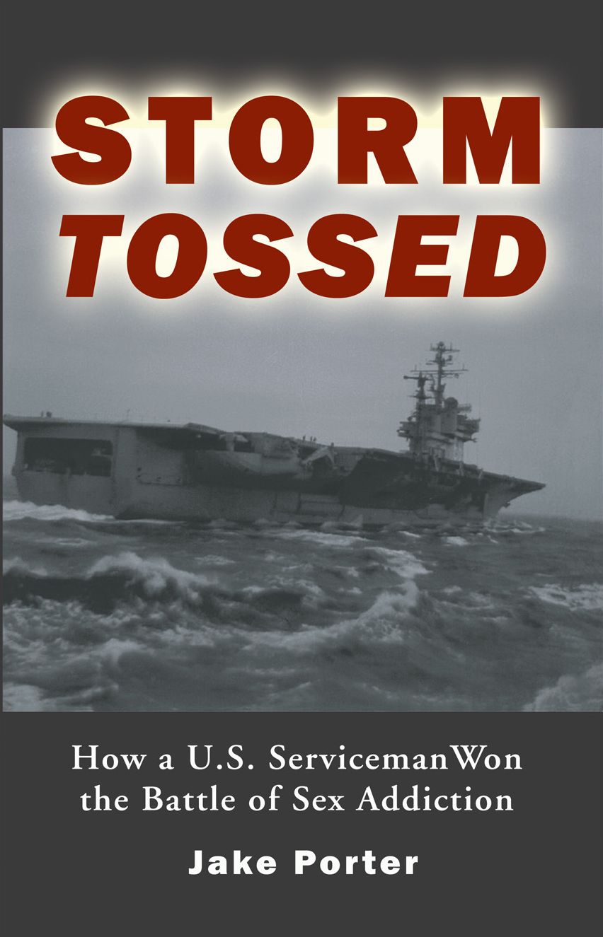 Storm Tossed: How a U.S. Serviceman Won the Battle of Sex Addiction