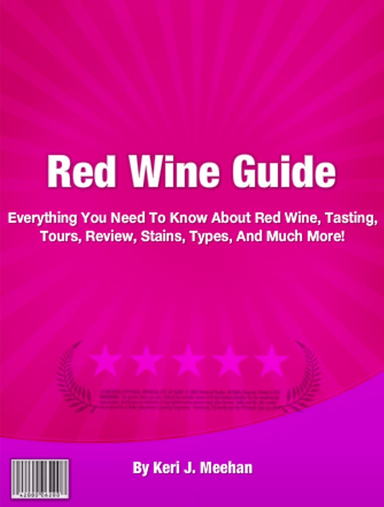 Red Wine Guide: Everything You Need To Know About Red Wine, Tasting, Tours, Review, Stains, Types, And Much More!