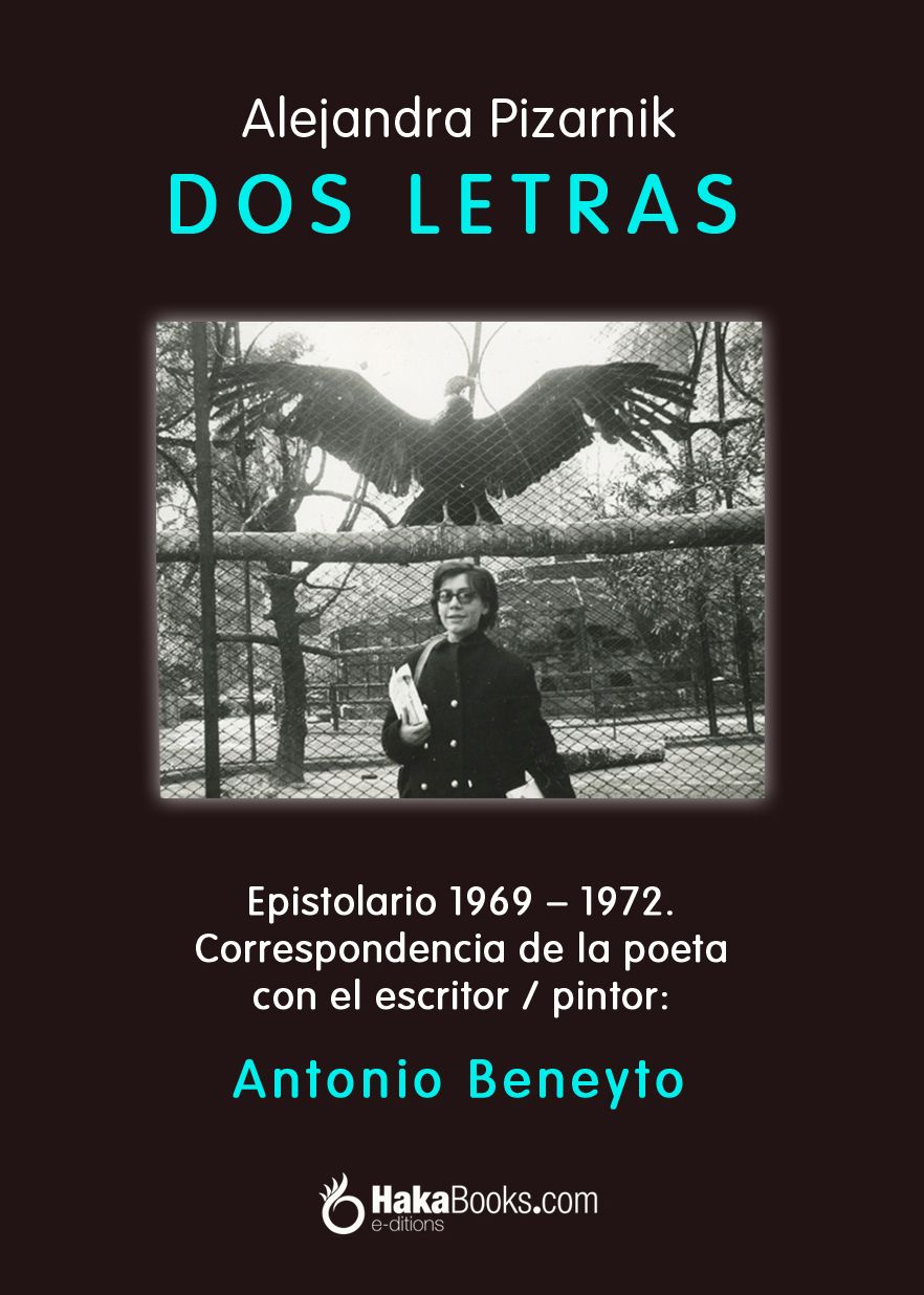 Dos Letras - Alejandra Pizarnik - Antonio Beneyto