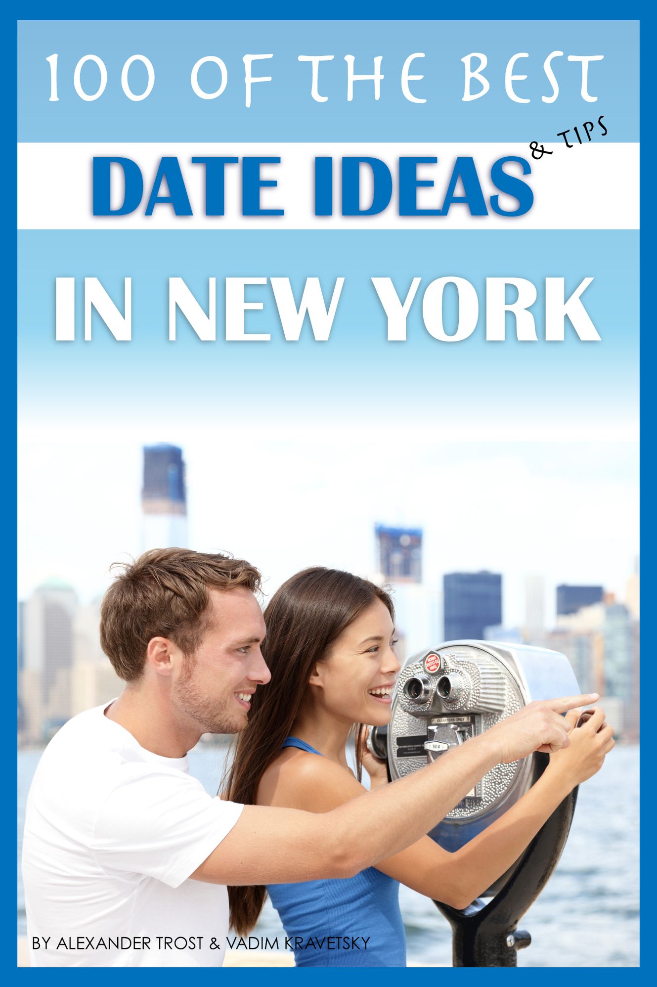 100 of the Best Date Ideas and Tips in New York