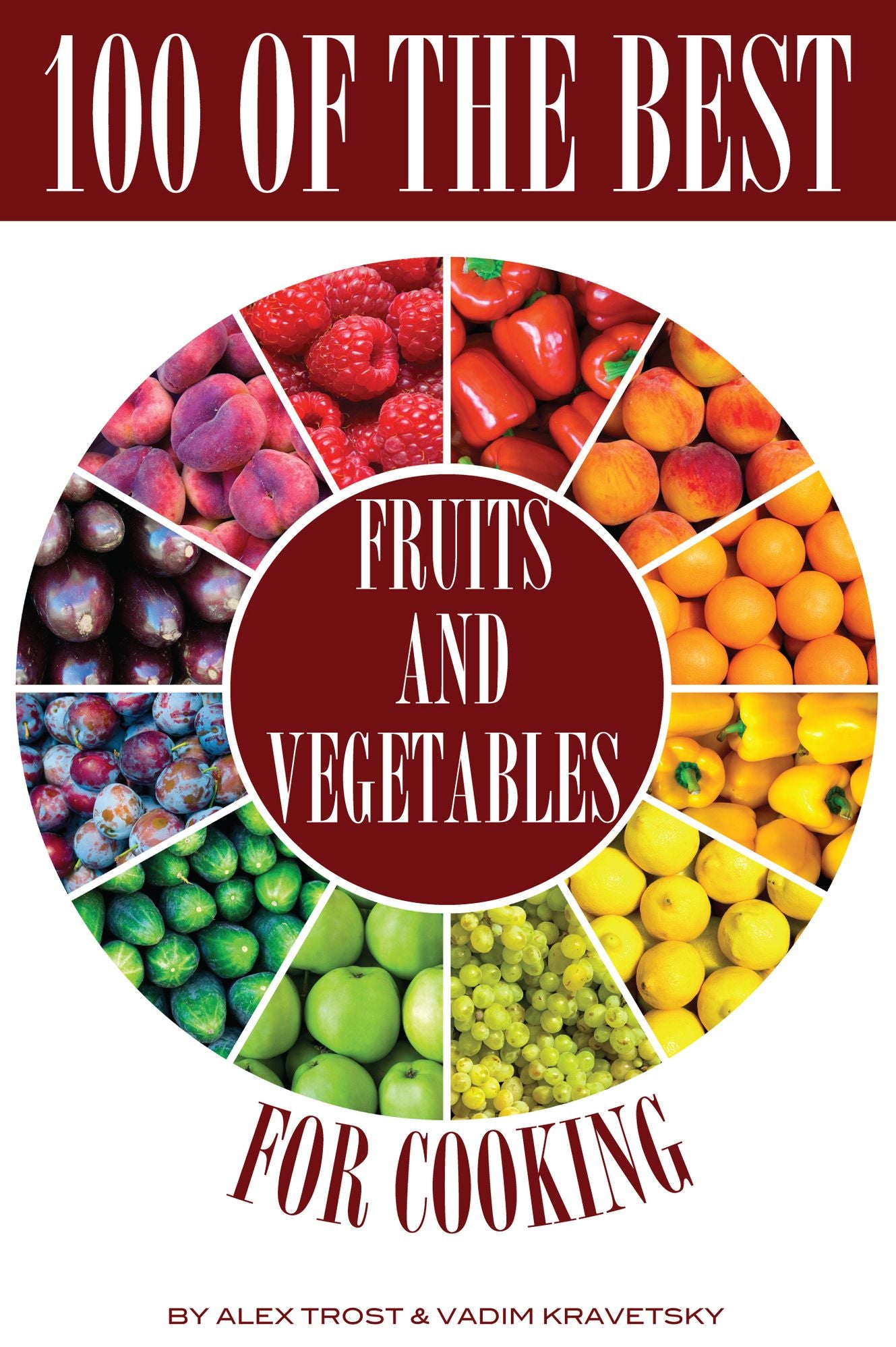 100 of the Best Fruits and Vegetables for Cooking