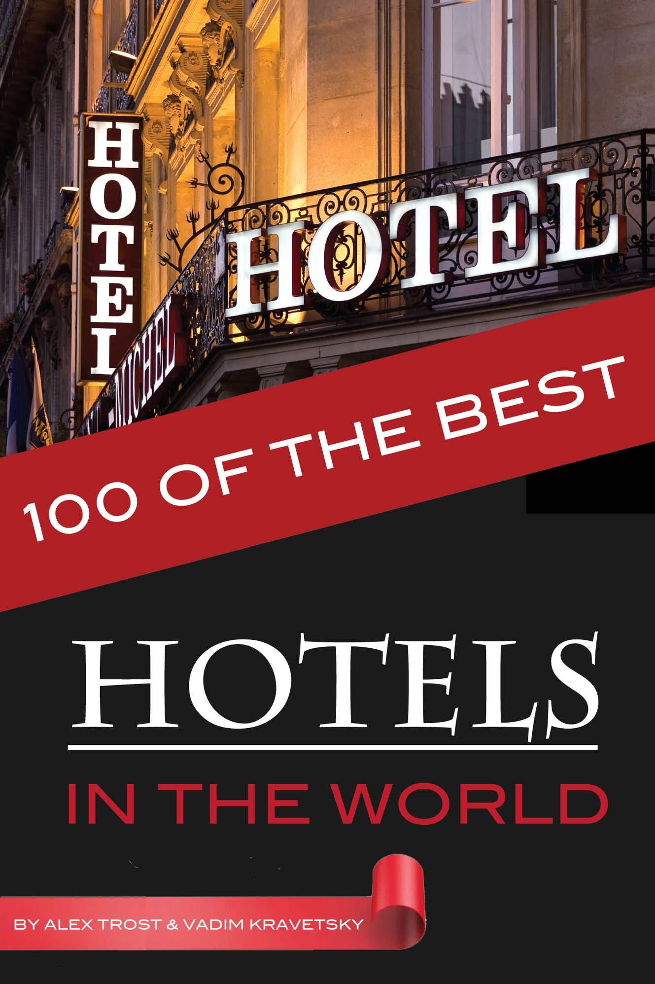 100 of the Best Hotels in the World