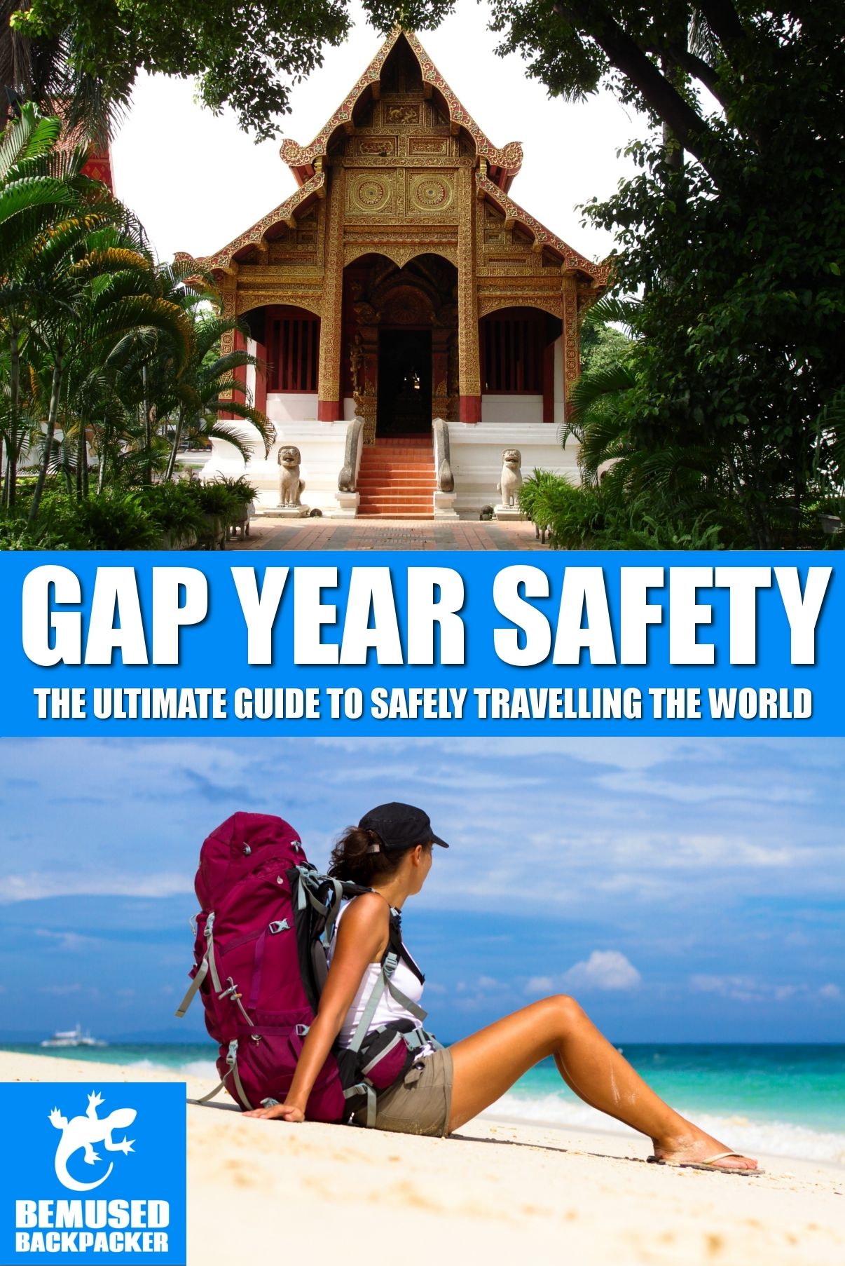 Gap Year Safety: The ultimate guide to safely travelling the world