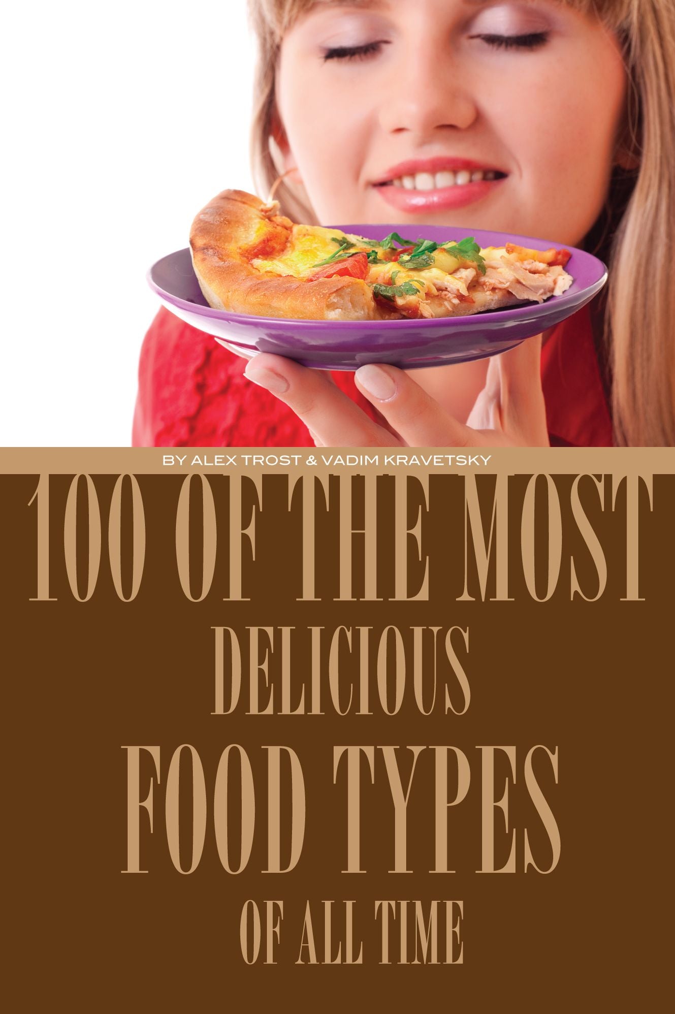 100 of the Most Delicious Food Types of All Time