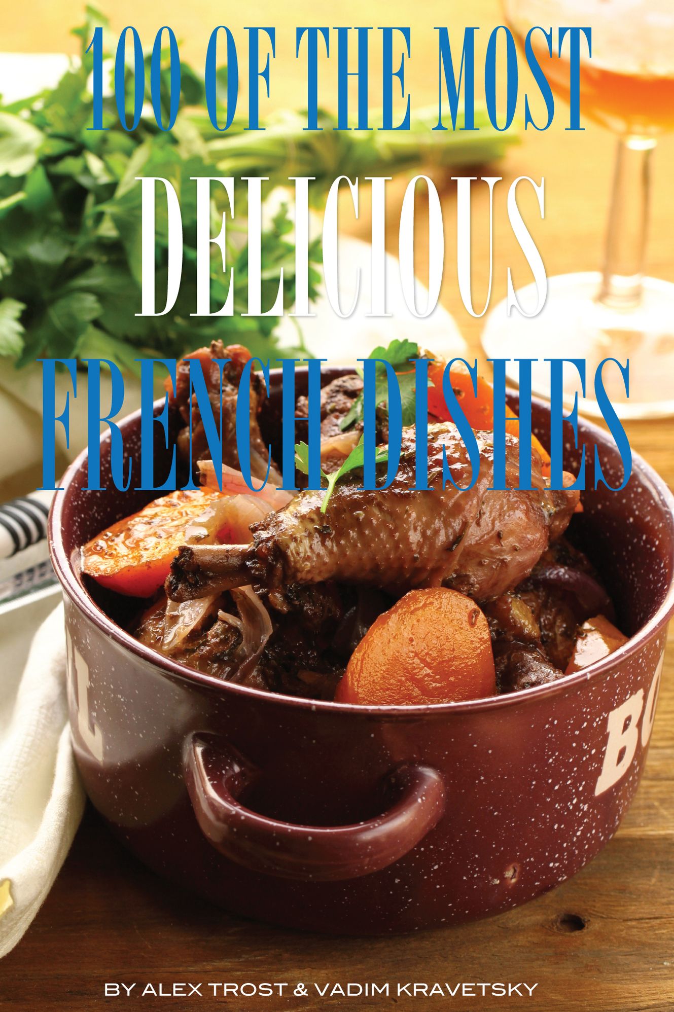100 of the Most Delicious French Dishes