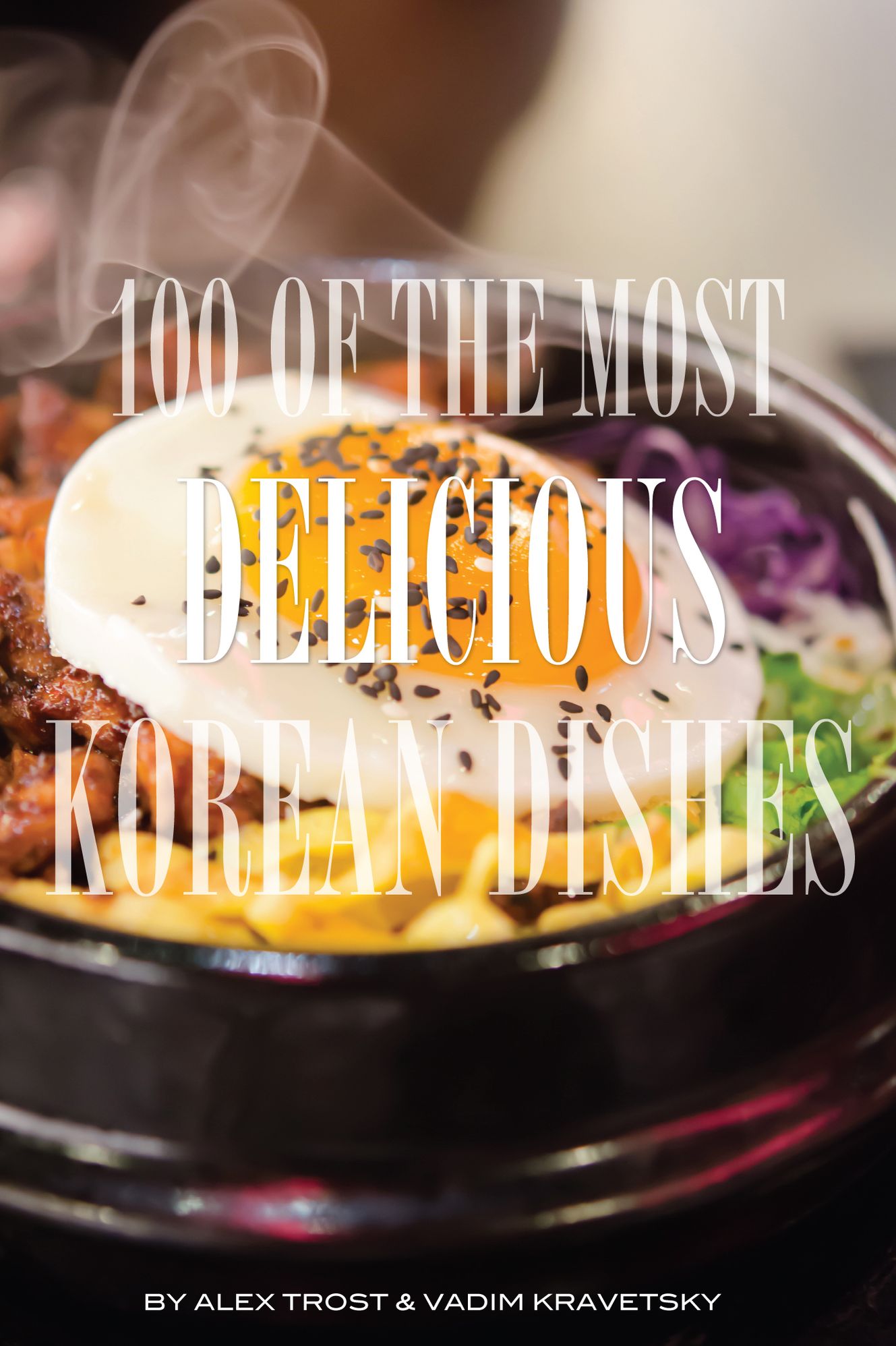 100 of the Most Delicious Korean Dishes