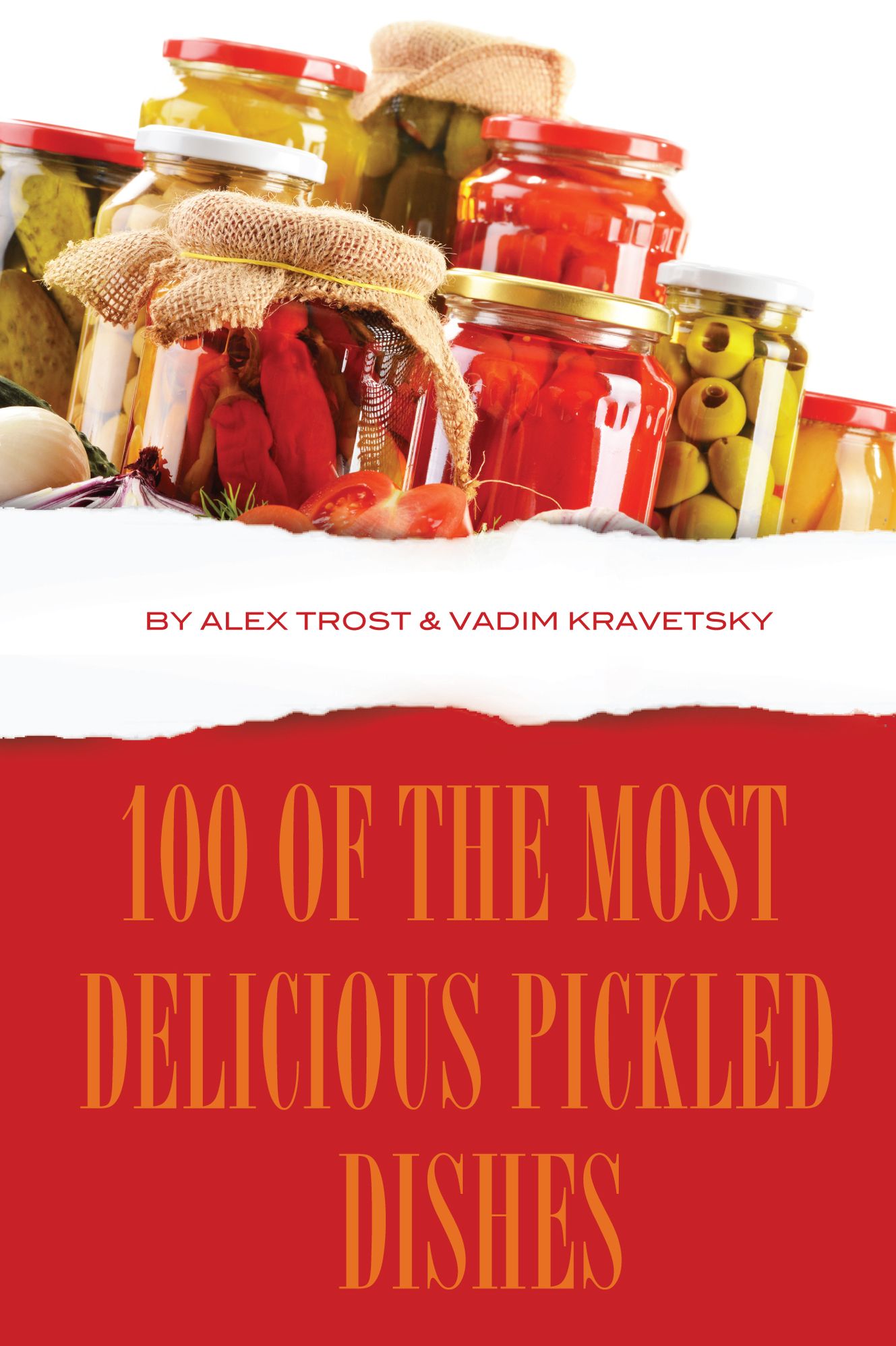100 of the Most Delicious Pickled Dishes