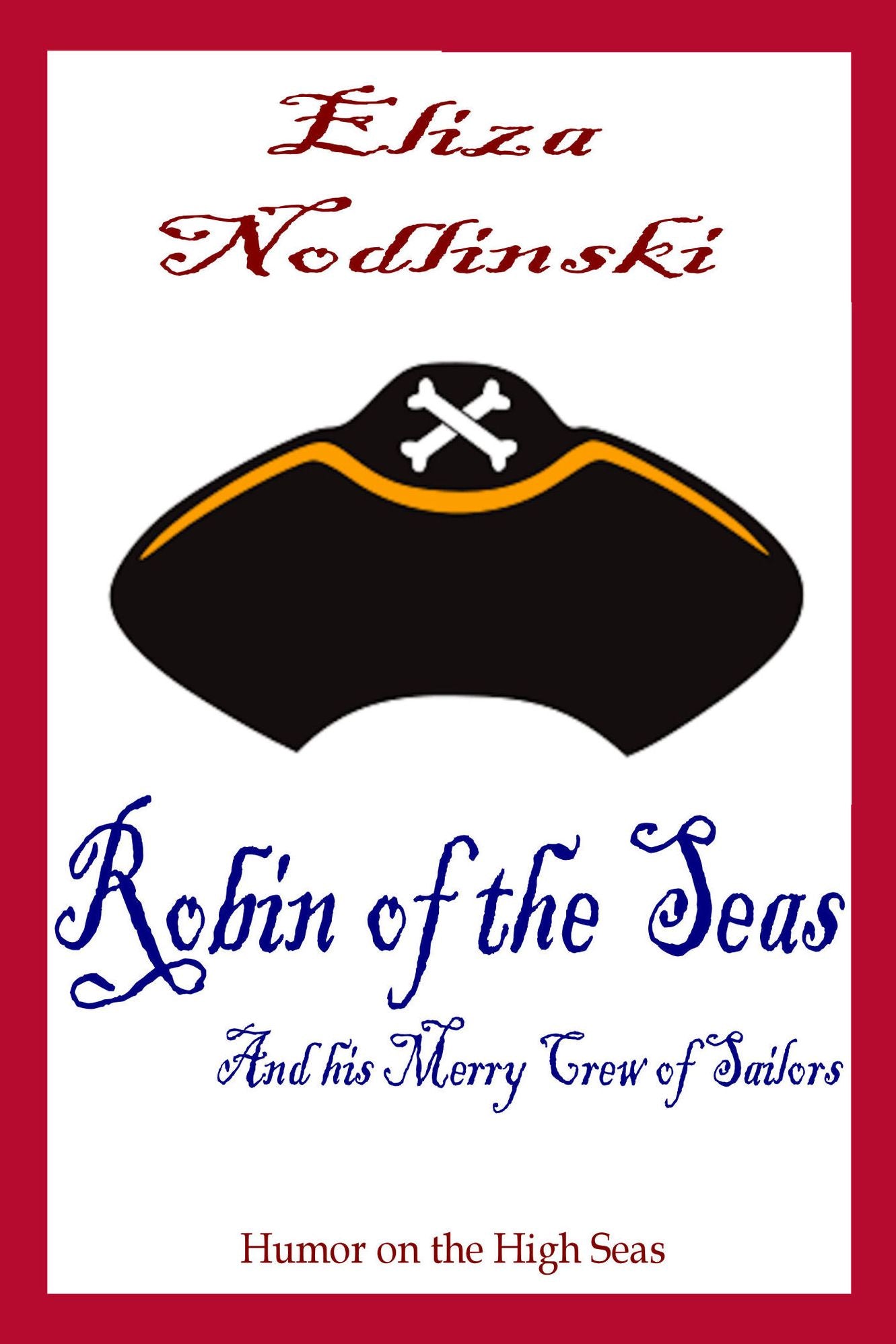 Robin of the Seas and His Merry Crew of Sailors