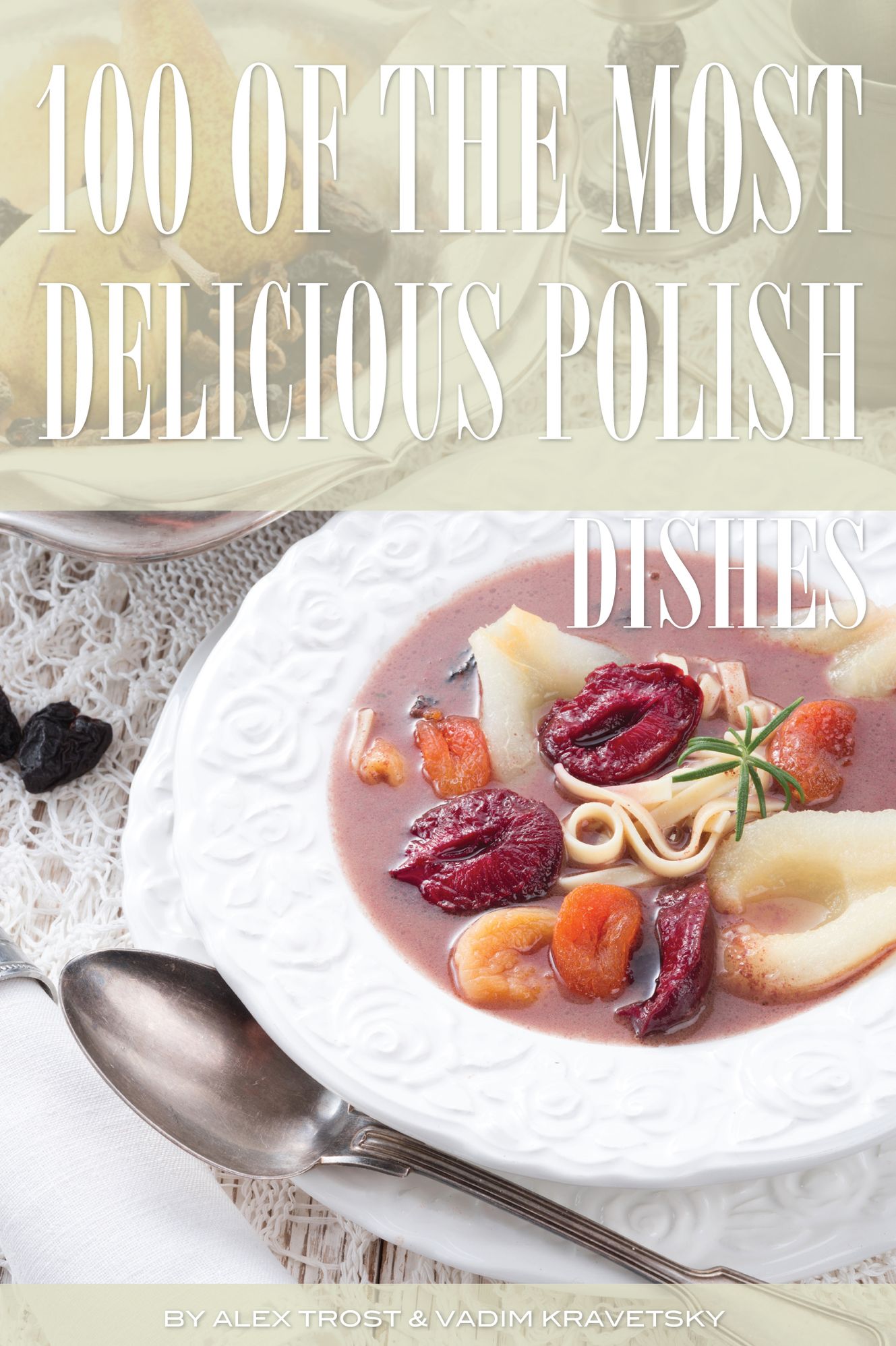 100 of the Most Delicious Polish Dishes