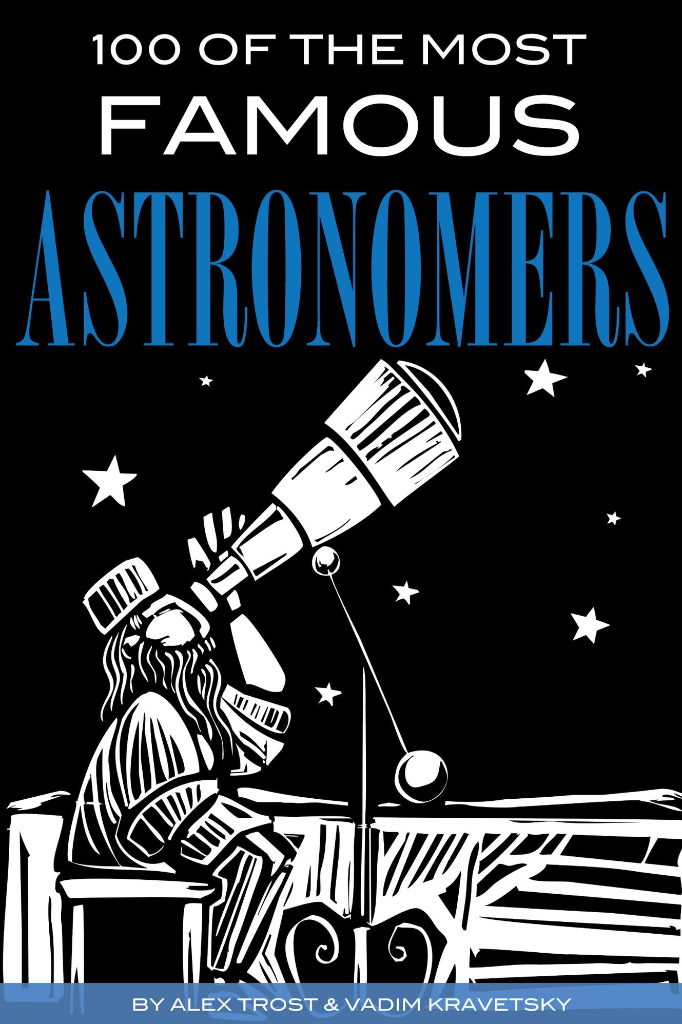 100 of the Most Famous Astronomers