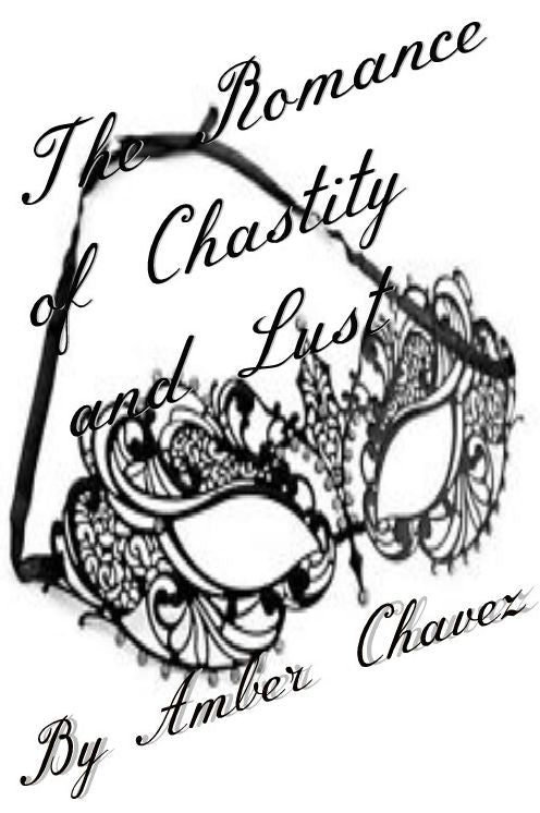 The Romance Of Chastity And Lust