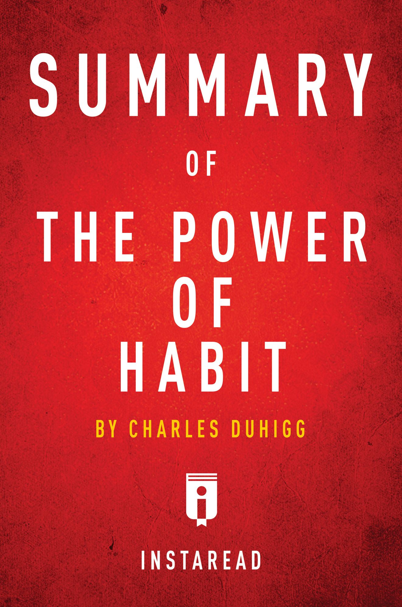 Summary of The Power of Habit by Charles Duhigg