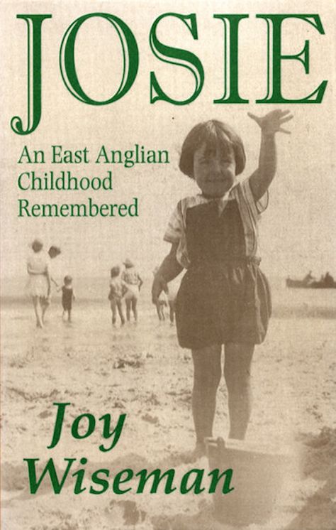 Josie - An East Anglian Childhood Remembered