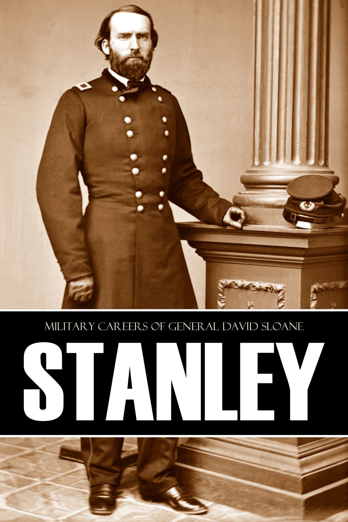 Personal Memoirs of General David Sloane Stanley: Medal of Honor Recipient