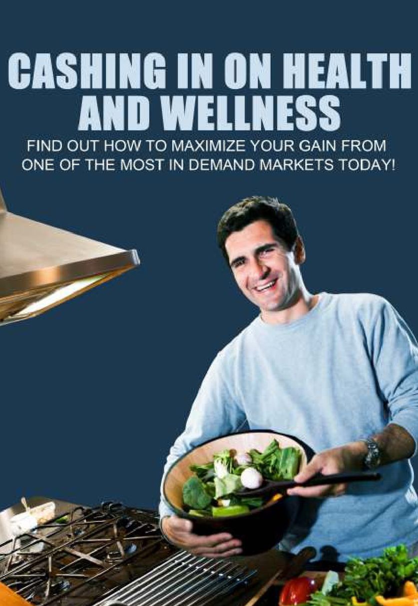 Cashing In On Health And Wellness