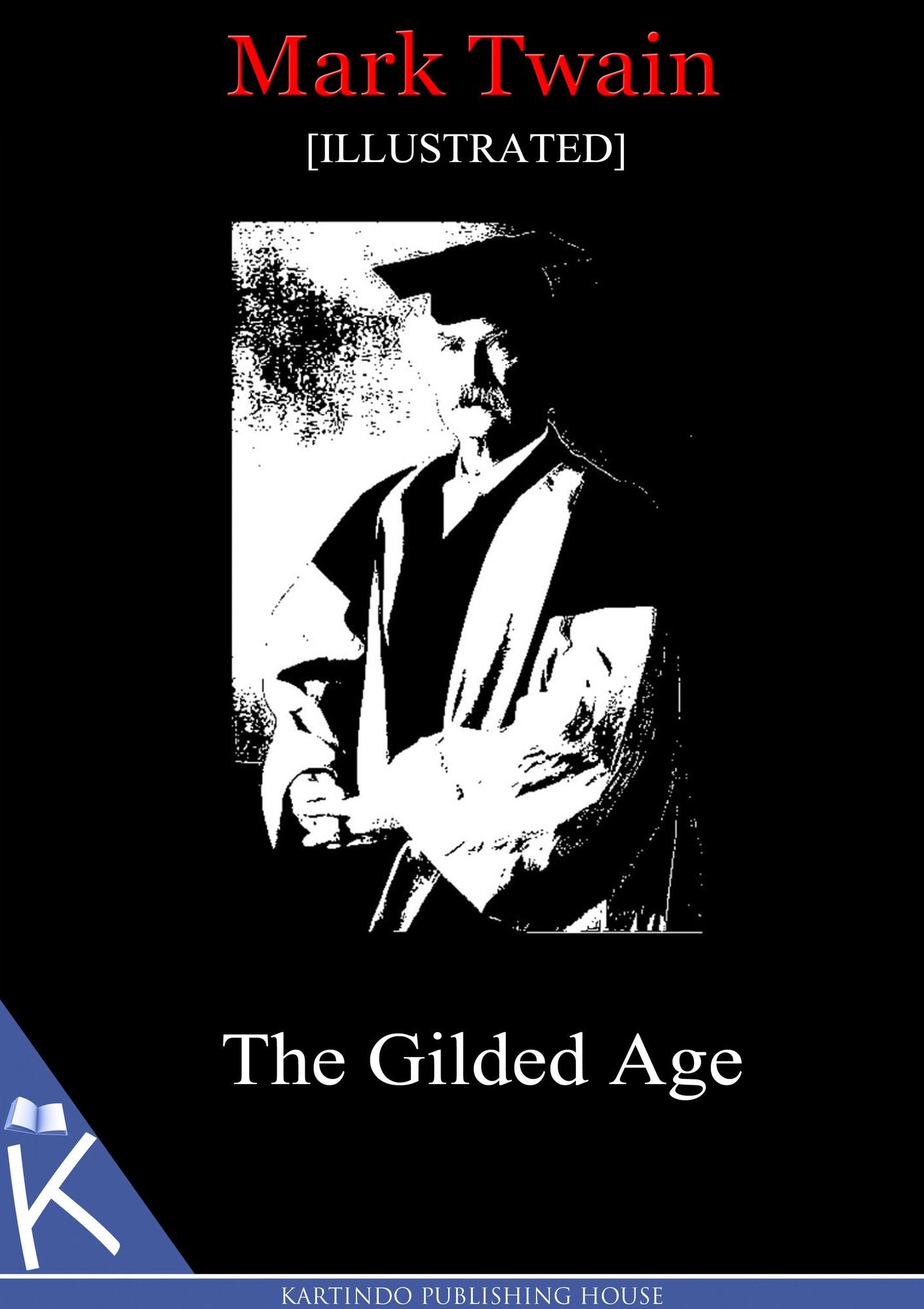 The Gilded Age[Illustrated]