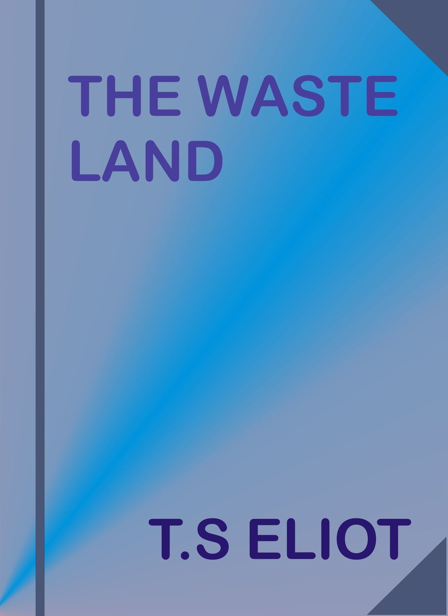 The Waste Land by T. S. Eliot