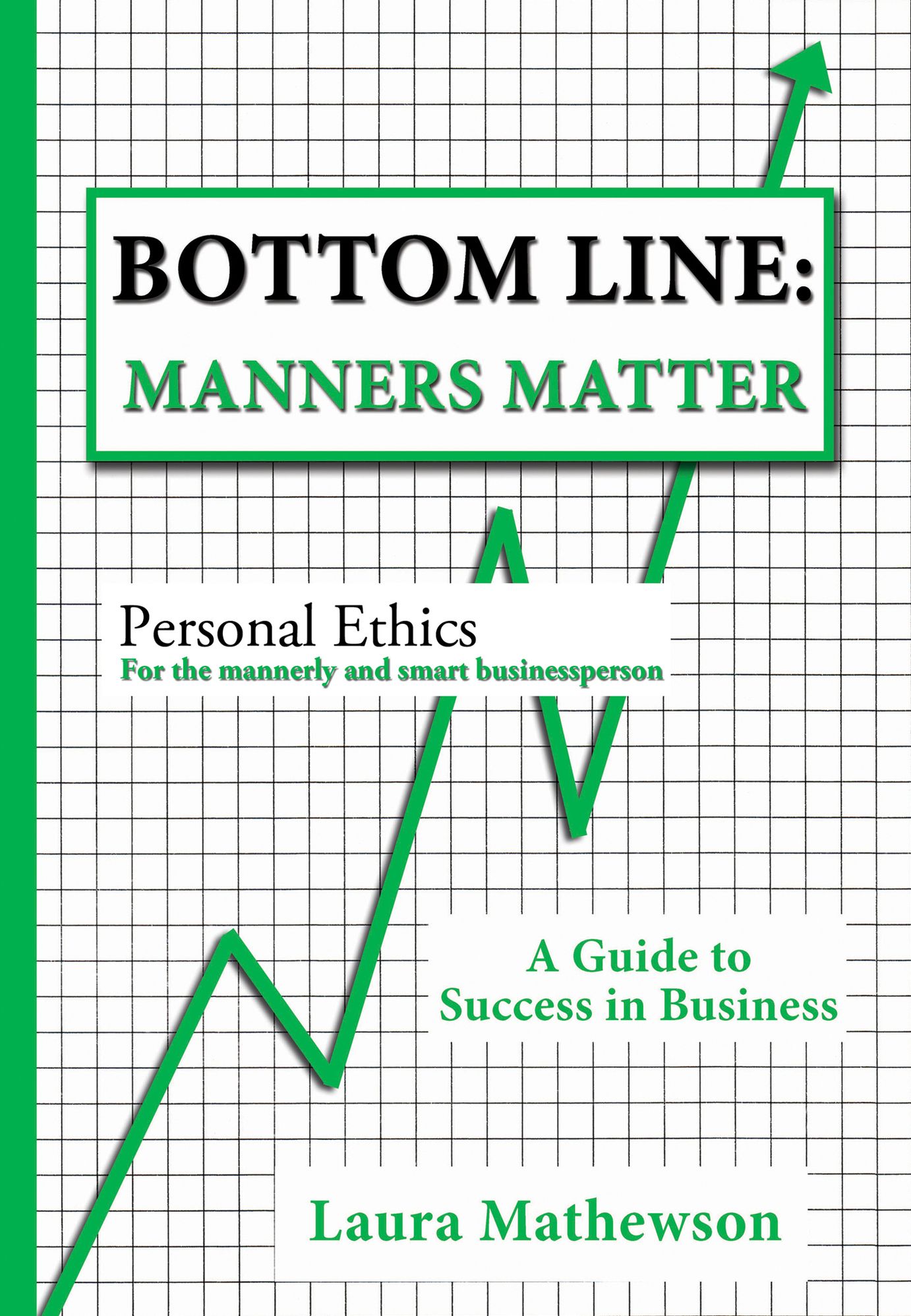 Personal Ethics for the Mannerly and Smart Businessperson