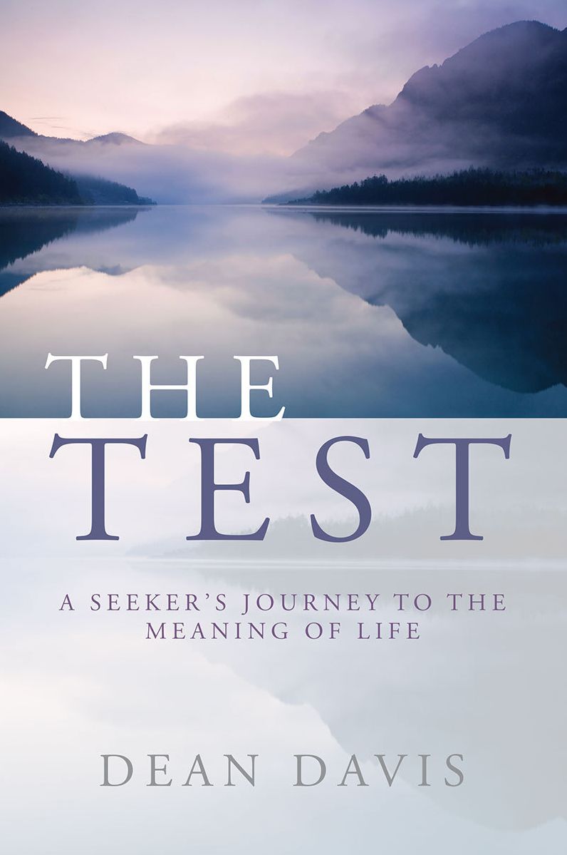 The Test: A Seeker's Journey to the Meaning of Life