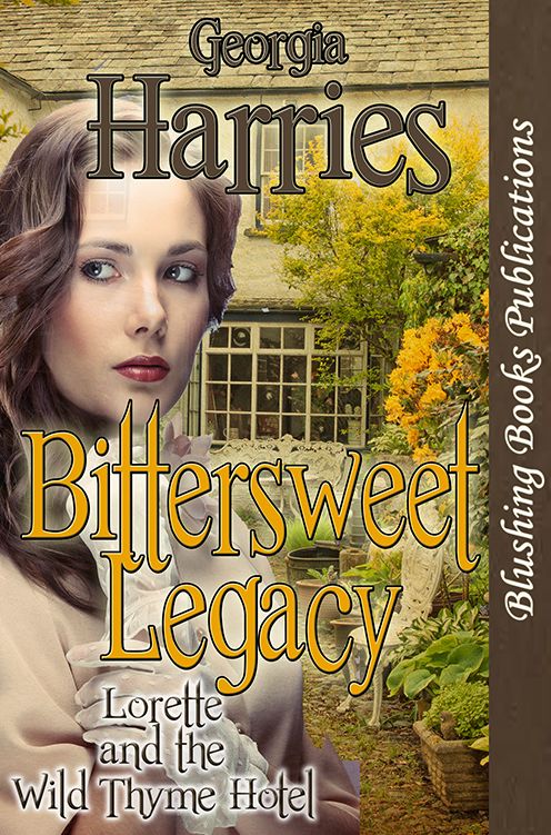 Bittersweet Legacy: Lorette and the Wild Thyme Hotel