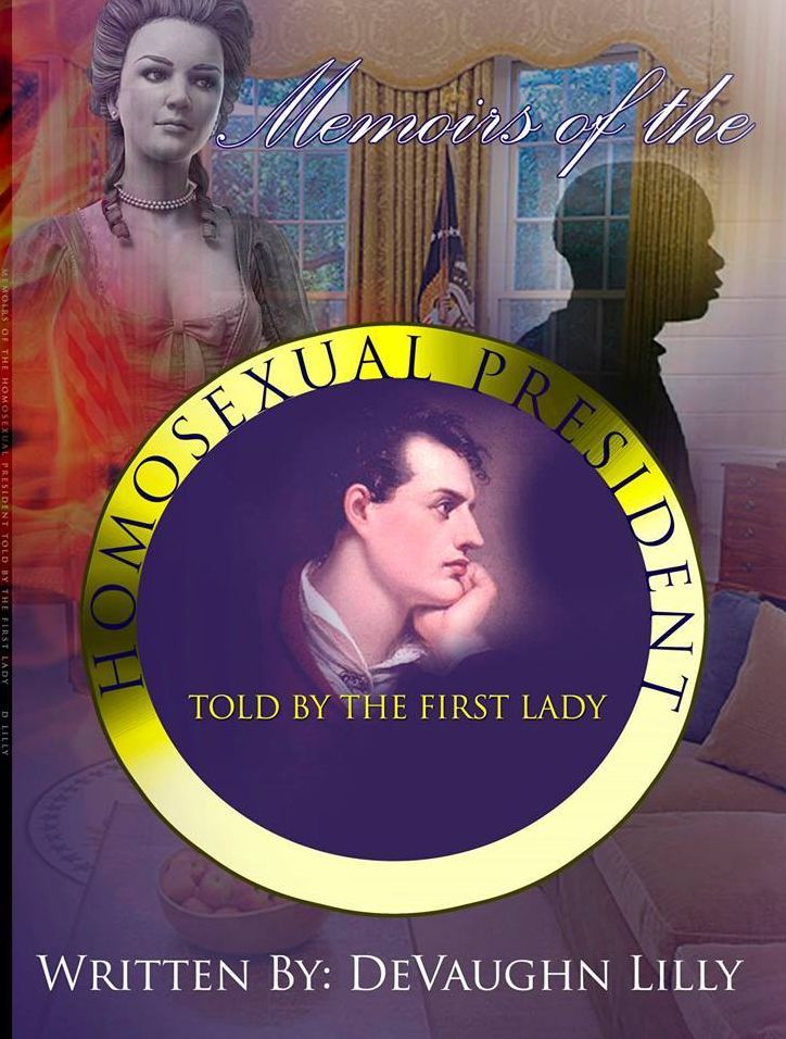 Memoirs of the Homosexual President: Told by the First Lady